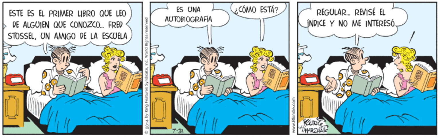 Art OCR: ES UNA CÓMO ESTÁ? REGULAR. REVISÉ EL ÍNDICE Y NO ME INTERESÓESTE ES EL PRIMER LIBRO QUE LEO AUTOBIOGRAFIA DE ALGUIEN QUE CONOZCO. FRED STOSSELUN AMIGO DE LA ESCUELA wwww.Blondie.com ES UNA CÓMO ESTÁ? REGULAR. REVISÉ EL ÍNDICE Y NO ME INTERESÓESTE ES EL PRIMER LIBRO QUE LEO AUTOBIOGRAFIA DE ALGUIEN QUE CONOZCO. FRED STOSSELUN AMIGO DE LA ESCUELA wwww.Blondie.com