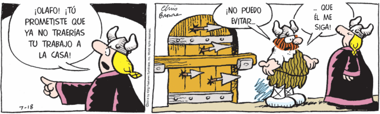 Motor vehicle OCR: QUE |OLAFO! ¡TÓ ¡NO PUEDO EVITAR. ÉL ME PROMETISTE QUE YA NO TRAERÍAS TU TRABAJO A SIGA! LA CASA! 7-18 QUE |OLAFO! ¡TÓ ¡NO PUEDO EVITAR. ÉL ME PROMETISTE QUE YA NO TRAERÍAS TU TRABAJO A SIGA! LA CASA! 7-18