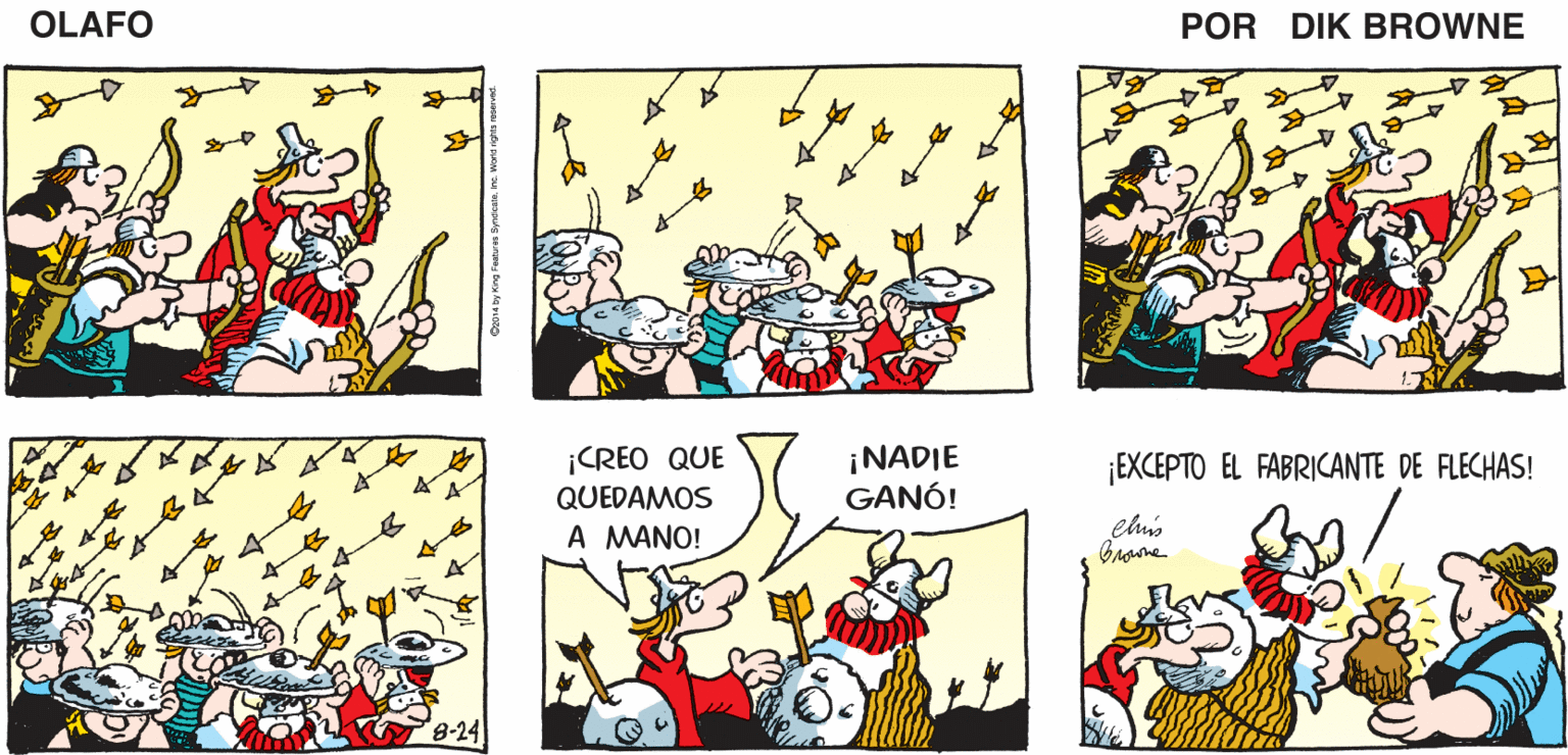 Art OCR: ENTIENDO TU QUISIERA PUNTO. SER UNA TORTUGA.. OLAFO EL AMARGADO DIK BROWNE ¡CREO QUE QUEDAMOS A MANO! ¡NADIE GANÓ! ¡EXCEPTO EL FABRICANTE DE FLECHAS! 8-24 ENTIENDO TU QUISIERA PUNTO. SER UNA TORTUGA.. OLAFO EL AMARGADO DIK BROWNE ¡CREO QUE QUEDAMOS A MANO! ¡NADIE GANÓ! ¡EXCEPTO EL FABRICANTE DE FLECHAS! 8-24