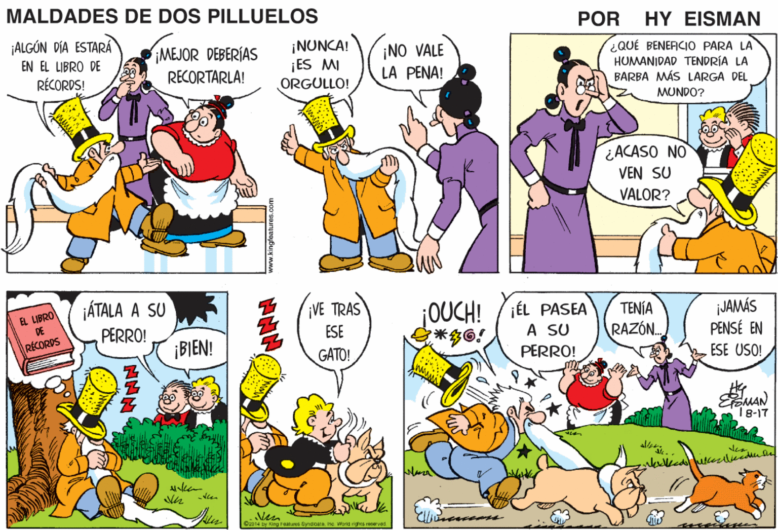 Yellow OCR: MALDADES DE DOS PILLUELOS POR HY EISMAN ¡ALGÓN DÍA ESTARÁ ¡NUNCA! ¡ES MI ORGULLO! MEJOR DEBERÍAS ¡NO VALE LA PENA! ¿QUÉ BENEACIO PARA LA HUMANIDAD TENDRÍA LA BARBA MÁS LARGA DEL EN EL LIBRO DE RÉCORDS! RECORTARLA! MUNDO? ¿ACASO NO VEN SU VALOR? ¡ÁTALA A SU EL LIBRO DE ¡VE TRAS ¡OUCH! /iÉL PASEA A SU ??@ iJAMÁS PENSÉ EN TENÍA PERRO! ESE RAZÓN. RÉCORDS ¡BIEN! GATO! PERRO! ESE USO! EEMAN 18-17 Nen O2o14 by Hingreur Oyoateins. Woro rghts m MALDADES DE DOS PILLUELOS POR HY EISMAN ¡ALGÓN DÍA ESTARÁ ¡NUNCA! ¡ES MI ORGULLO! MEJOR DEBERÍAS ¡NO VALE LA PENA! ¿QUÉ BENEACIO PARA LA HUMANIDAD TENDRÍA LA BARBA MÁS LARGA DEL EN EL LIBRO DE RÉCORDS! RECORTARLA! MUNDO? ¿ACASO NO VEN SU VALOR? ¡ÁTALA A SU EL LIBRO DE ¡VE TRAS ¡OUCH! /iÉL PASEA A SU ? ? @ iJAMÁS PENSÉ EN TENÍA PERRO! ESE RAZÓN. RÉCORDS ¡BIEN! GATO! PERRO! ESE USO! EEMAN 18-17 Nen O2o14 by Hingreur Oyoateins. Woro rghts m