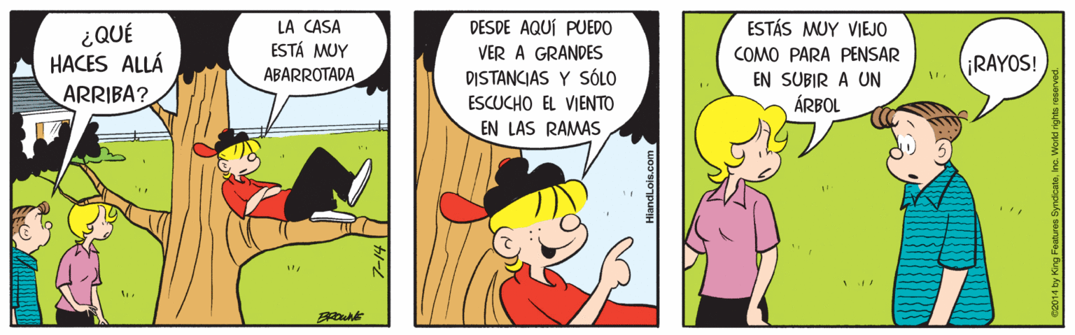 Happy OCR: LA CASA ESTÁ MUY DESDE AQUÍ PUEDO ESTÁS MUY VIEJO ¿QUÉ HACES ALLÁ ARRIBA? VER A GRANDES COMO PARA PENSAR ¡RAYOS! ABARROTADA DISTANCIAS Y SÓLO ESCUCHO EL VIENTO EN SUBIR A UN ÁRBOL EN LAS RAMAS HiandLois.com LA CASA ESTÁ MUY DESDE AQUÍ PUEDO ESTÁS MUY VIEJO ¿QUÉ HACES ALLÁ ARRIBA? VER A GRANDES COMO PARA PENSAR ¡RAYOS! ABARROTADA DISTANCIAS Y SÓLO ESCUCHO EL VIENTO EN SUBIR A UN ÁRBOL EN LAS RAMAS HiandLois.com