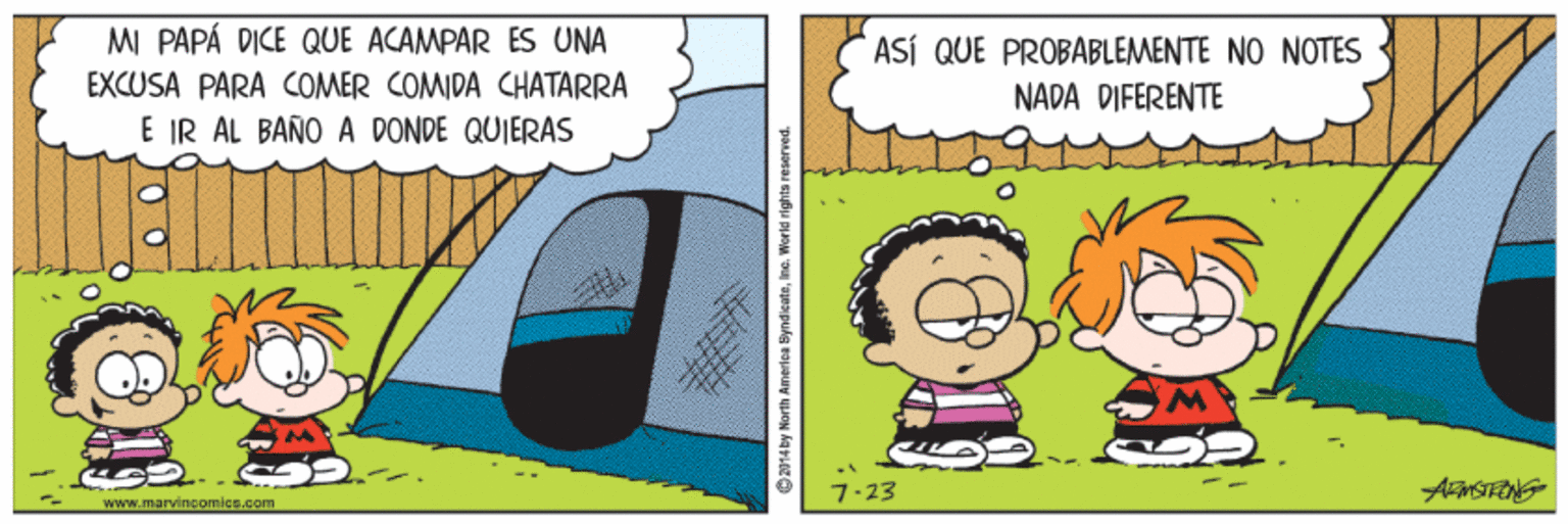 Slope OCR: MI PAPÁ DICE QUE ACAMPAR ES UNA EXCUSA PARA COMER COMIDA CHATARRA E IR AL BAÑO A DONDE QUIERAS ASÍ QUE PROBABLEMENTE NO NOTES NADA DIFERENTE 7-23 www.marvincomics.com World rights reserved MI PAPÁ DICE QUE ACAMPAR ES UNA EXCUSA PARA COMER COMIDA CHATARRA E IR AL BAÑO A DONDE QUIERAS ASÍ QUE PROBABLEMENTE NO NOTES NADA DIFERENTE 7-23 www.marvincomics.com World rights reserved