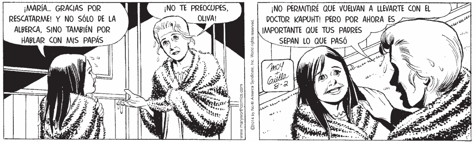 Line OCR: ¡MARÍA. GRACJAS POR RESCATARME! Y NO SÓLO DE LA ALBERCASINO TAMBIÉN POR NO TE PREOCUPES¡NO PERMITIRÉ QUE VUELVAN A LLEVARTE CON EL DOCTOR KAPUHT! PERO POR AHORA ES IMPORTANTE QUE TUS PADRES OLIVA! HABLAR CON MIS PAPÁS SEPAN LO QUE PASÓ moy Gielle 8-2 unum ine ¡MARÍA. GRACJAS POR RESCATARME! Y NO SÓLO DE LA ALBERCASINO TAMBIÉN POR NO TE PREOCUPES¡NO PERMITIRÉ QUE VUELVAN A LLEVARTE CON EL DOCTOR KAPUHT! PERO POR AHORA ES IMPORTANTE QUE TUS PADRES OLIVA! HABLAR CON MIS PAPÁS SEPAN LO QUE PASÓ moy Gielle 8-2 unum ine