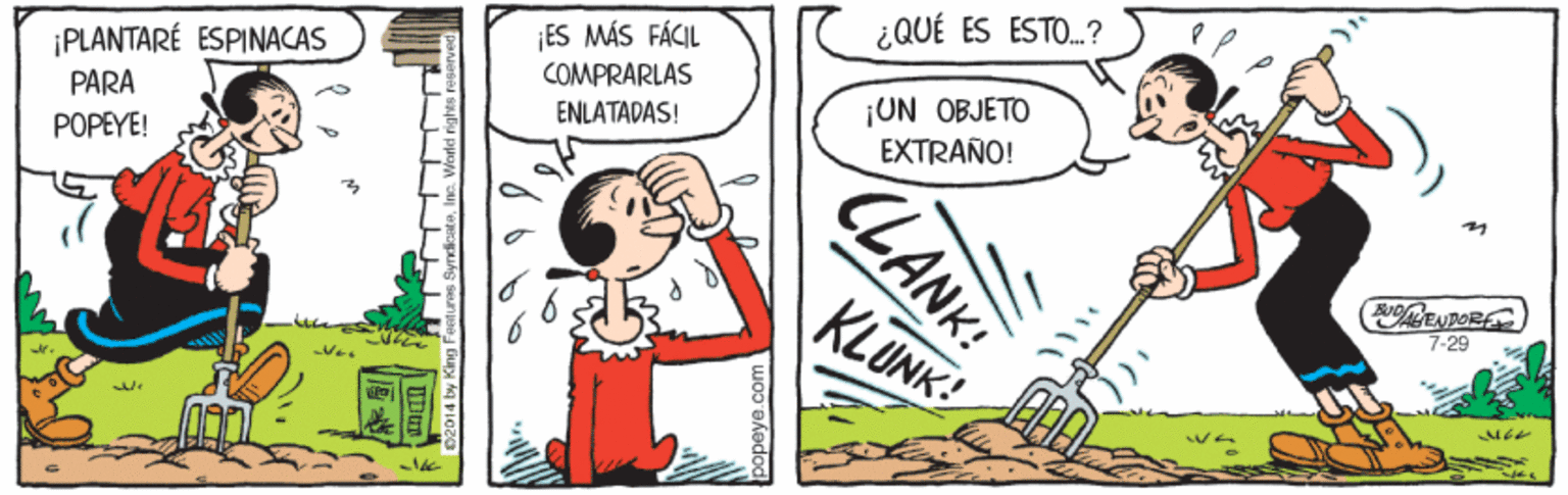 Gesture OCR: ¿QUÉ ES ESTO.? ¡ES MÁS FÁCIL COMPRARLAS ¡PLANTARÉ ESPINACAS ¡UN OBJETO EXTRAÑO! PARA ENLATADAS! POPEYE! KLUNK ENPORE 7-29 CLANK! ¿QUÉ ES ESTO.? ¡ES MÁS FÁCIL COMPRARLAS ¡PLANTARÉ ESPINACAS ¡UN OBJETO EXTRAÑO! PARA ENLATADAS! POPEYE! KLUNK ENPORE 7-29 CLANK!