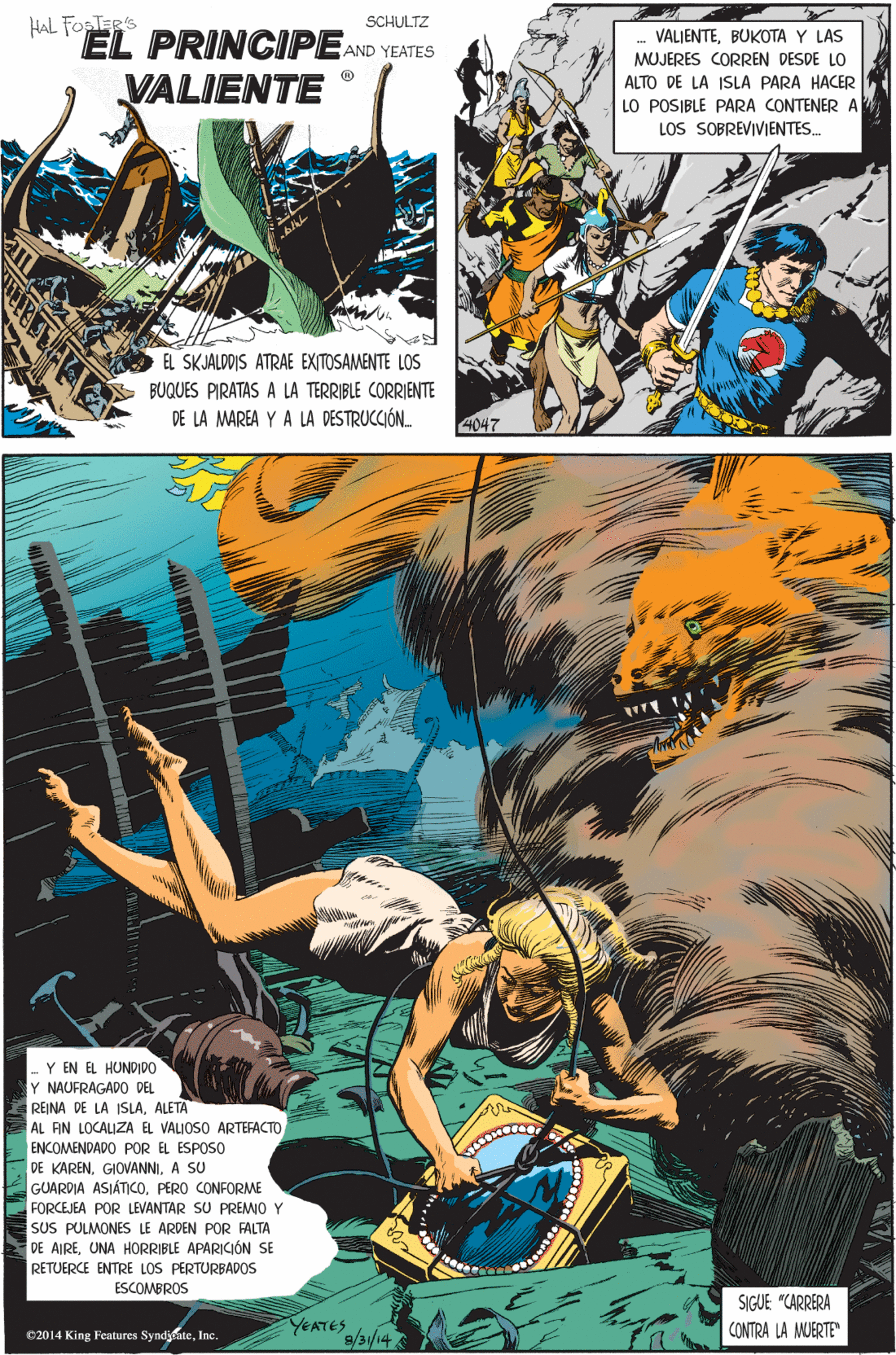 Tree OCR: HAL FOSTER'S EL PRINCIPE AND YEATES SCHULTZ VALIENTE EL SKJALDOIS ATRAE EXITOSAMENTE LOS BUQUES PIRATAS A LA TERRIBLE CORRIENTE DE LA MAREA Y A LA DESTRUCCIÓN. VALJENTEBUKOTA Y LAS MUJERES CORREN DESDE LO ALTO DE LA ISLA PARA HACER LO POSIBLE PARA CONTENER A LOS SOBREVIVIENTES. Y EN EL HUNDIDO Y NAUFRAGAD0 DEL REINA DE LA ISLAALETA AL AN LOCAUZA EL VALIOSO ARTEFACTO ENCOMENDADO POR EL ESPOSO DE KARENA SU GUARDIA ASIÁTICOPERO CONFORME FORCEJEA POR LEVANTAR SU PREMIO Y SUS PULMONES LE ARDEN POR FALTA DE AIREUNA HORRIBLE APARICIÓN SE RETUERCE ENTRE LOS PERTURBADOS ESCOMBROS YEATES/3/14 SIGUE "CARRERA CONTRA LA MJERTE" 4047 e2014 King Features SyndjateInc. HAL FOSTER'S EL PRINCIPE AND YEATES SCHULTZ VALIENTE EL SKJALDOIS ATRAE EXITOSAMENTE LOS BUQUES PIRATAS A LA TERRIBLE CORRIENTE DE LA MAREA Y A LA DESTRUCCIÓN. VALJENTEBUKOTA Y LAS MUJERES CORREN DESDE LO ALTO DE LA ISLA PARA HACER LO POSIBLE PARA CONTENER A LOS SOBREVIVIENTES. Y EN EL HUNDIDO Y NAUFRAGAD0 DEL REINA DE LA ISLAALETA AL AN LOCAUZA EL VALIOSO ARTEFACTO ENCOMENDADO POR EL ESPOSO DE KARENA SU GUARDIA ASIÁTICOPERO CONFORME FORCEJEA POR LEVANTAR SU PREMIO Y SUS PULMONES LE ARDEN POR FALTA DE AIREUNA HORRIBLE APARICIÓN SE RETUERCE ENTRE LOS PERTURBADOS ESCOMBROS YEATES/3/14 SIGUE "CARRERA CONTRA LA MJERTE" 4047 e2014 King Features Syndjate
