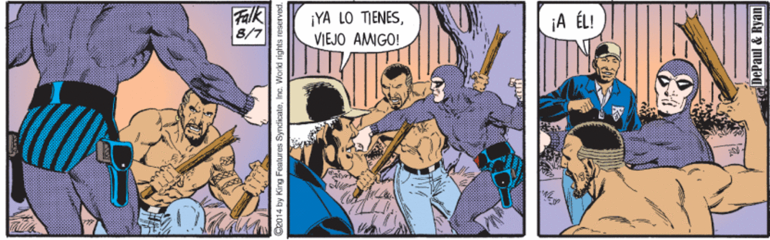 Comics OCR: alk 8/7 ¡YA LO TIENES¡A ÉL! VIEJO AMIGO! 2014 by King Fealures SyndicateInc. Workd rights reserved. DePaul & Ryan alk 8/7 ¡YA LO TIENES¡A ÉL! VIEJO AMIGO! 2014 by King Fealures SyndicateInc. Workd rights reserved. DePaul & Ryan