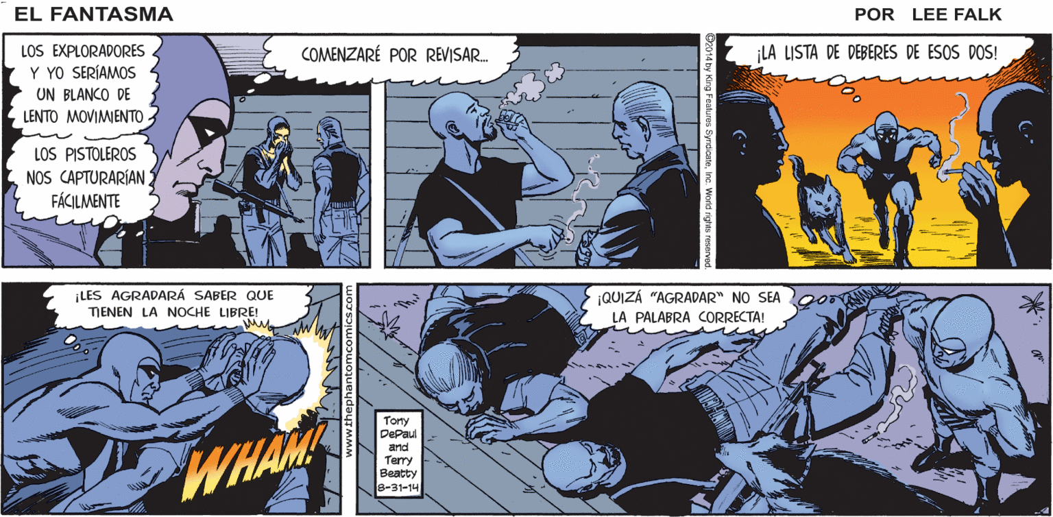 Parallel Faces (3) OCR: ESTE PISTOLERO EL FANTASMA QUIZÁ FUE SECUESTRADO PARA SERVIR DESDE NIÑO PoR LEE FALK. LOS EXPLORADORES COMENZARÉ POR REVISAR. ¡LA LISTA DE DEBERES DE ESOS DOS! Y YO SERÍAMOS UN BLANCO DE LENTO MOVIMIENTO LOS PISTOLEROS NOS CAPTURARÍAN FÁCILMENTE ¡LES AGRADARÁ SABER QUE TIENEN LA NOCHE LIBRE! ¡QUIZÁ "AGRADAR" NO SEA 2000 LA PALABRA CORRECTA! Tony DePaul WHO and Terry Beatty 8-31-14 ESTE PISTOLERO EL FANTASMA QUIZÁ FUE SECUESTRADO PARA SERVIR DESDE NIÑO PoR LEE FALK. LOS EXPLORADORES COMENZARÉ POR REVISAR. ¡LA LISTA DE DEBERES DE ESOS DOS! Y YO SERÍAMOS UN BLANCO DE LENTO MOVIMIENTO LOS PISTOLEROS NOS CAPTURARÍAN FÁCILMENTE ¡LES AGRADARÁ SABER QUE TIENEN LA NOCHE LIBRE! ¡QUIZÁ "AGRADAR" NO SEA 2000 LA PALABRA CORRECTA! Tony DePaul WHO and Terry Beatty 8-31-14