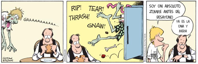 Humour OCR: SOY UN ABSOLUTO ZOMBIE ANTES DEL DESAYUNO RIP! TEAR! THRASH! GNAW! GAAAAAAAAAAA.. YA ES LA UNA Y MEDIA SOY UN ABSOLUTO ZOMBIE ANTES DEL DESAYUNO RIP! TEAR! THRASH! GNAW! GAAAAAAAAAAA.. YA ES LA UNA Y MEDIA