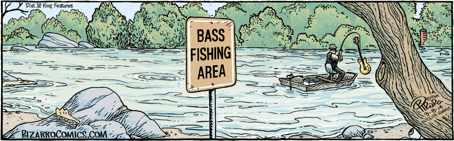 Adaptation OCR: BASS FISHING AREA OVAN 9.8.14 w/CLFF HARRIS BIZARROCOMICS.COM Facebook.com/BizarroComies Dist Y King Features BASS FISHING AREA OVAN 9.8.14 w/CLFF HARRIS BIZARROCOMICS.COM Facebook.com/BizarroComies Dist Y King Features