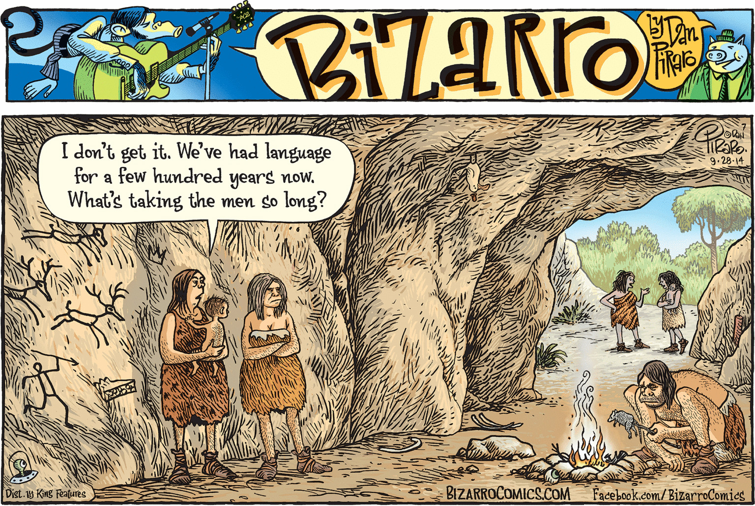 Conversation OCR: I don't get it. We've had language for a few hundred years nowWhat's taking the men so long? 9.28-14 Dist.1y King Features BIZARROCOMICS.COM Facebook.com/BizarroComies I don't get it. We've had language for a few hundred years nowWhat's taking the men so long? 9.28-14 Dist.1y King Features BIZARROCOMICS.COM Facebook.com/BizarroComies