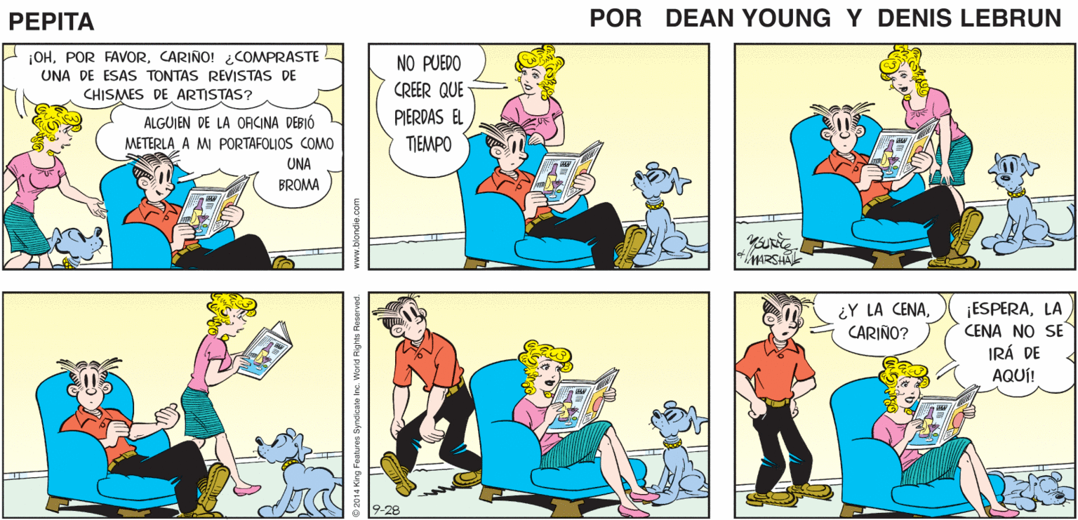 Yellow OCR: ¡NINGUNA CELEBRIDAD FUE ARRESTADA POR ¡ESCUCHA ESTO! NADA LA SEMANA PASADA! PEPTA EGAN Yun JOHN MARSHAL ¡OHCARIÑO! ¿COMPRASTE NO PUEDO UNA DE ESAS TONTAS REVISTAS DE CHISMES DE ARTISTAS? CREER QUE ALGUJEN DE LA ORCINA DEBIÓ PIERDAS EL METERLA A MI PORTAFOLIOS COMO TIEMPO UNA BROMA ARSHAL ¿Y LA CENACARIÑO? ¡ESPERALA CENA NO SE IRÁ DE AQUÍ! 9-28 King Fealures Syndicale inc. Worid Rights Reserve ¡NINGUNA CELEBRIDAD FUE ARRESTADA POR ¡ESCUCHA ESTO! NADA LA SEMANA PASADA! PEPTA EGAN Yun JOHN MARSHAL ¡OHPOR FAVORCARIÑO! ¿COMPRASTE NO PUEDO UNA DE ESAS TONTAS REVISTAS DE CHISMES DE ARTISTAS? CREER QUE ALGUJEN DE LA ORCINA DEBIÓ PIERDAS EL METERLA A MI PORTAFOLIOS COMO TIEMPO UNA BROMA ARSHAL ¿Y LA CENACARIÑO? ¡ESPERALA CENA NO SE IRÁ DE AQUÍ! 9-28 King Fealures Syndicale inc. Worid Rights Reserve