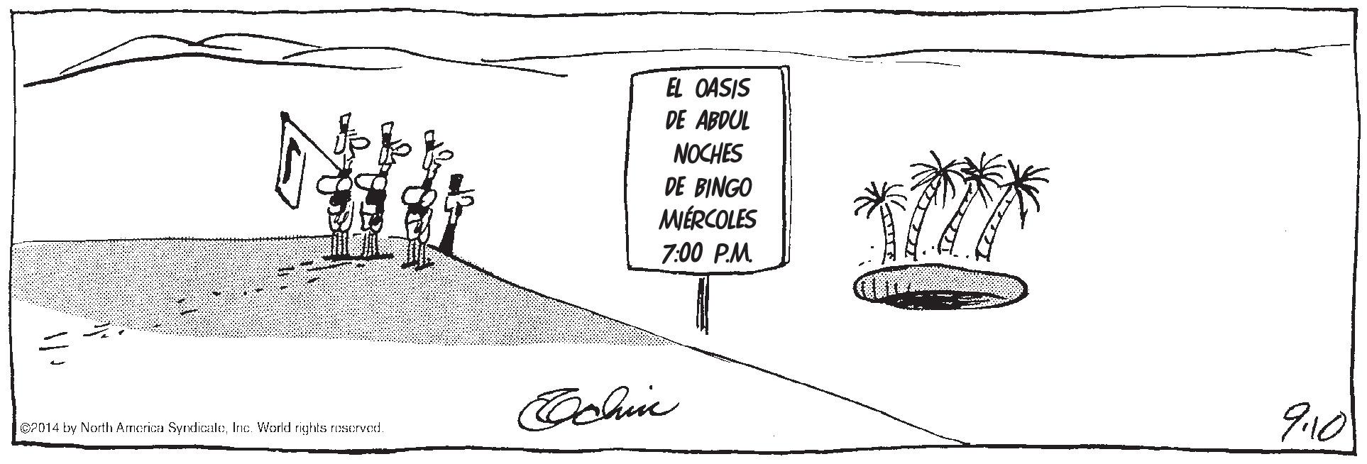 Drawing OCR: EL OASIS DE ABDUL NOCHES DE BINGO MÉRCOLES 7:00 PM @2014 by North Arnerica SyndicaaleInc. World rights rosorvad. EL OASIS DE ABDUL NOCHES DE BINGO MÉRCOLES 7:00 PM @2014 by North Arnerica SyndicaaleInc. World rights rosorvad.
