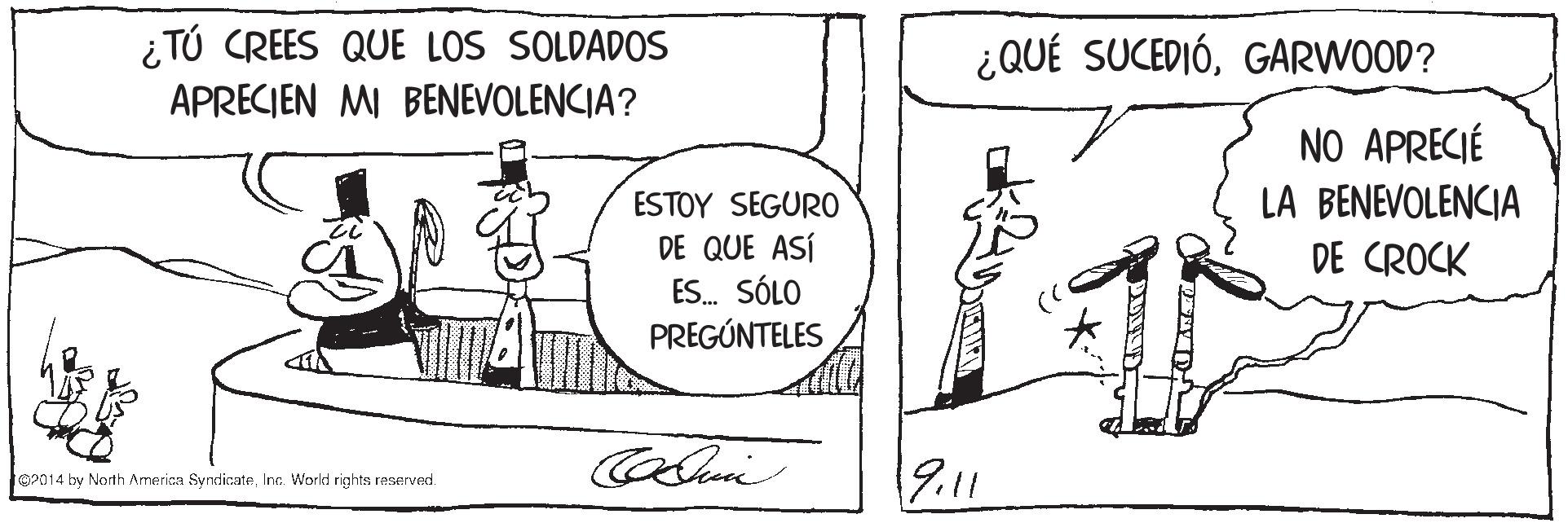 Line OCR: i TÚ CREES QUE LOS SOLDADOS ¿QUÉ SUCEDIÓGARWOOD? APRECIEN MI BENEVOLENCIA? NO APRECIÉ LA BENEVOLENCIA DE CROCK ESTOY SEGURO DE QUE ASÍ ES. SÓLO PREGÚNTELES 9.11 OP014 bw North America SyndicateInc. Workd rights reserved. i TÚ CREES QUE LOS SOLDADOS ¿QUÉ SUCEDIÓGARWOOD? APRECIEN MI BENEVOLENCIA? NO APRECIÉ LA BENEVOLENCIA DE CROCK ESTOY SEGURO DE QUE ASÍ ES. SÓLO PREGÚNTELES 9.11 OP014 bw North America SyndicateInc. Workd rights reserved.