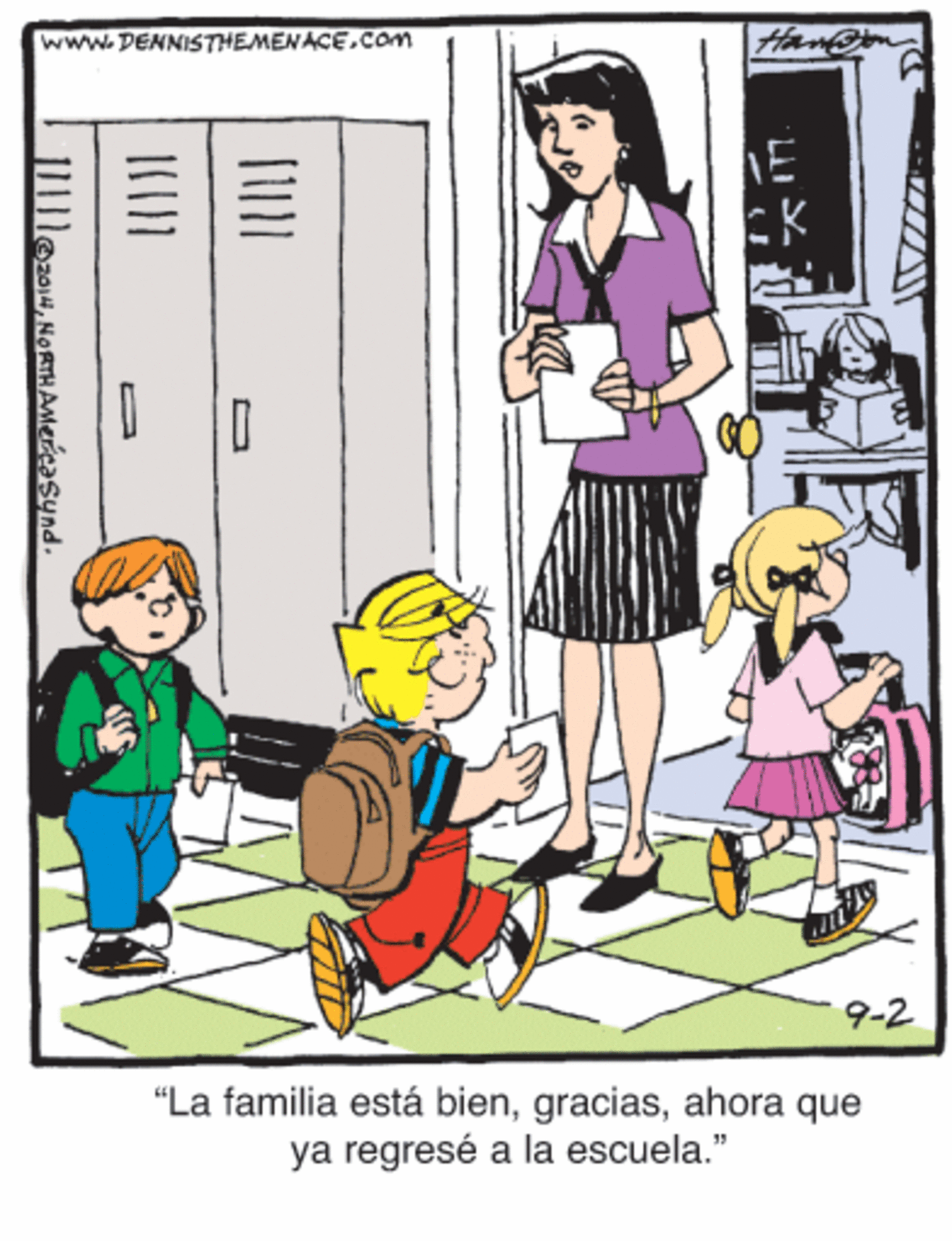 Mammal OCR: www.DENNISTHEMENACE.com E 9-2 "La familia está bienahora que ya regresé a la escuela." www.DENNISTHEMENACE.com E 9-2 "La familia está bienahora que ya regresé a la escuela."