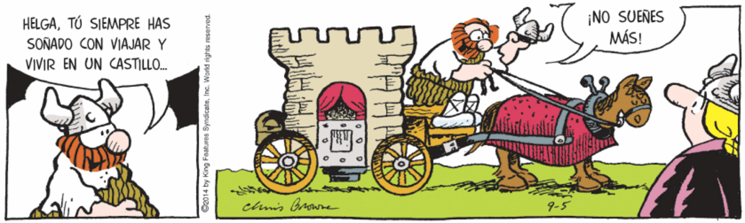 Illustration OCR: HELGATÚ SIEMPRE HAS SOÑADO CON VIAJÁR Y VIVIR EN UN CASTILLO. ¡NO SUEÑES MÁS! chmis browre 9-5 G2014 by King Faatures 5 HELGATÚ SIEMPRE HAS SOÑADO CON VIAJÁR Y VIVIR EN UN CASTILLO. ¡NO SUEÑES MÁS! chmis browre 9-5 G2014 by King Faatures 5