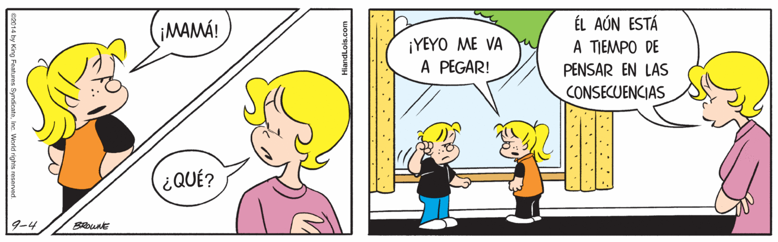 Parallel OCR: ÉL AÚN ESTÁ A TIEMPO DE PENSAR EN LAS CONSECUENCIAS ¡MAMÁ! ¡YEYO ME VA A PEGAR! ¿QUÉ? 9-4 BROUNE ndLois.com ÉL AÚN ESTÁ A TIEMPO DE PENSAR EN LAS CONSECUENCIAS ¡MAMÁ! ¡YEYO ME VA A PEGAR! ¿QUÉ? 9-4 BROUNE ndLois.com