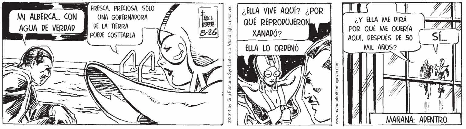 Font OCR: FRESCAPRECIOSA. SÓLO M ALBERCA. CON AGUA DE VERDAD ¿ELLA VIVE AQUÍ? ¿POR QUÉ REPRODUJERON XANADÚ? UNA GOBERNADORA ¿Y ELLA ME DIRÁ POR QUÉ ME QUERÍA AQUÍDESPUÉS DE 50 DE LA TIERRA 8-26 PUEDE COSTEARLA Sí. ELLA LO ORDENÓ MIL AÑOS? MAÑANA: ADENTRO D2014 by King Fenuras SynicataIne. World rights resarvec. FRESCAPRECIOSA. SÓLO M ALBERCA. CON AGUA DE VERDAD ¿ELLA VIVE AQUÍ? ¿POR QUÉ REPRODUJERON XANADÚ? UNA GOBERNADORA ¿Y ELLA ME DIRÁ POR QUÉ ME QUERÍA AQUÍDESPUÉS DE 50 DE LA TIERRA 8-26 PUEDE COSTEARLA Sí. ELLA LO ORDENÓ MIL AÑOS? MAÑANA: ADENTRO D2014 by King Fenuras SynicataIne. World rights resarvec.