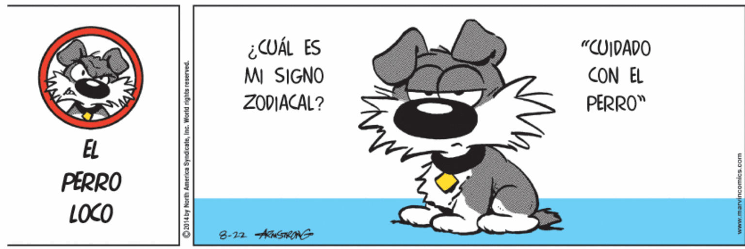 Illustration OCR: ¿CUÁL ES MI SIGNO "CUIDADO CON EL ZODIACAL? PERRO" EL PERRO LOCO 8-22 AnSRMG ¿CUÁL ES MI SIGNO "CUIDADO CON EL ZODIACAL? PERRO" EL PERRO LOCO 8-22 AnSRMG