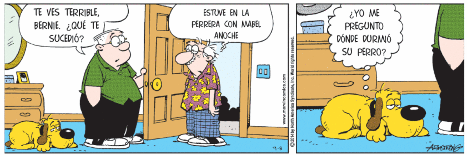 People OCR: TE VES TERRIBLEBERNIE. ¿QUÉ TE SUCEDIÓ? ¿YO ME PRÉGUNTO DÓNDE DURMÓ SU PERRO? ÉSTUVE EN LA PERRERA CON MABEL ANOCHE 00 TE VES TERRIBLEBERNIE. ¿QUÉ TE SUCEDIÓ? ¿YO ME PRÉGUNTO DÓNDE DURMÓ SU PERRO? ÉSTUVE EN LA PERRERA CON MABEL ANOCHE 00