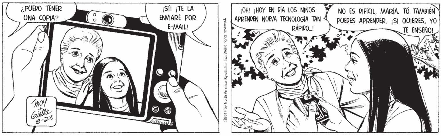 Line OCR: ¿PUEDO TENER UNA COPIA? ¡SÍ! ¡TE LA ENVIARÉ POR ¡OH! ¡HOY EN DÍA LOS NIÑOS APRENDEN NUEVA TECNOLOGÍA TAN NO ES DIFÍCILMARÍA. TÚ TAMBIÉN PUEDES APRENDER. SI QUIERESYO E-MAIL! RÁPIDO.! TE ENSEÑO! moy 8-23 2014 by North Arnerica Syndcatoinc. Worid rights reserved. ¿PUEDO TENER UNA COPIA? ¡SÍ! ¡TE LA ENVIARÉ POR ¡OH! ¡HOY EN DÍA LOS NIÑOS APRENDEN NUEVA TECNOLOGÍA TAN NO ES DIFÍCILMARÍA. TÚ TAMBIÉN PUEDES APRENDER. SI QUIERESYO E-MAIL! RÁPIDO.! TE ENSEÑO! moy 8-23 2014 by North Arnerica Syndcatoinc. Worid rights reserved.