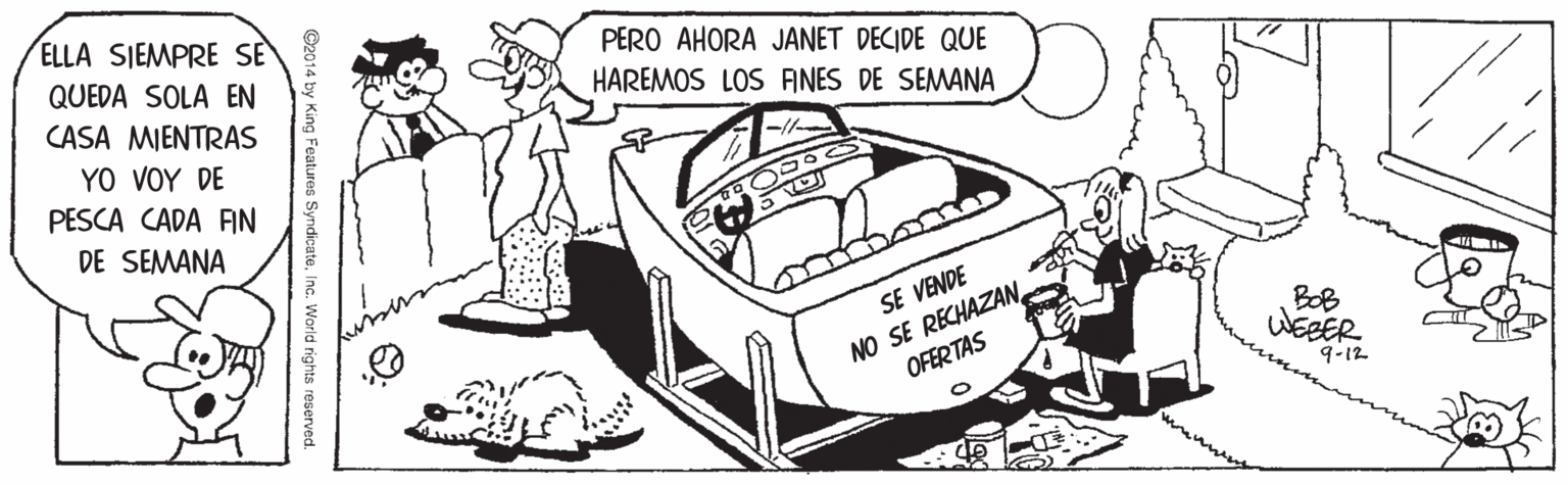 Mammal OCR: ELLA SIEMPRE SE QUEDA SOLA EN PERO AHORA JANET DECIDE QUE HAREMOS LOS ANES DE SEMANA CASA MIENTRAS Y0 ?VOY DE PESCA CADA FIN DE SEMANA NO SE RECHAZAN OFERTAS SE VENDE BOB WESER 9-12 wonn ©2014 by King Features SyndicateInc. World rights reserved. ELLA SIEMPRE SE QUEDA SOLA EN PERO AHORA JANET DECIDE QUE HAREMOS LOS ANES DE SEMANA CASA MIENTRAS Y0 ?VOY DE PESCA CADA FIN DE SEMANA NO SE RECHAZAN OFERTAS SE VENDE BOB WESER 9-12 wonn ©2014 by King Features SyndicateInc. World rights reserved.