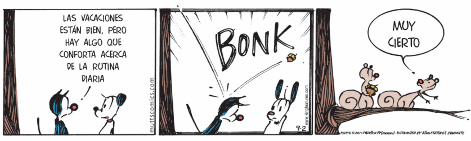 Illustration OCR: LAS VACACIONES ESTÁN BIENPERO MUY HAY ALGO QUE CONFORTA ACERCA DE LA RUTINA BONK CIERTO DIARIA Imuttscomics.com LAS VACACIONES ESTÁN BIENPERO MUY HAY ALGO QUE CONFORTA ACERCA DE LA RUTINA BONK CIERTO DIARIA Imuttscomics.com