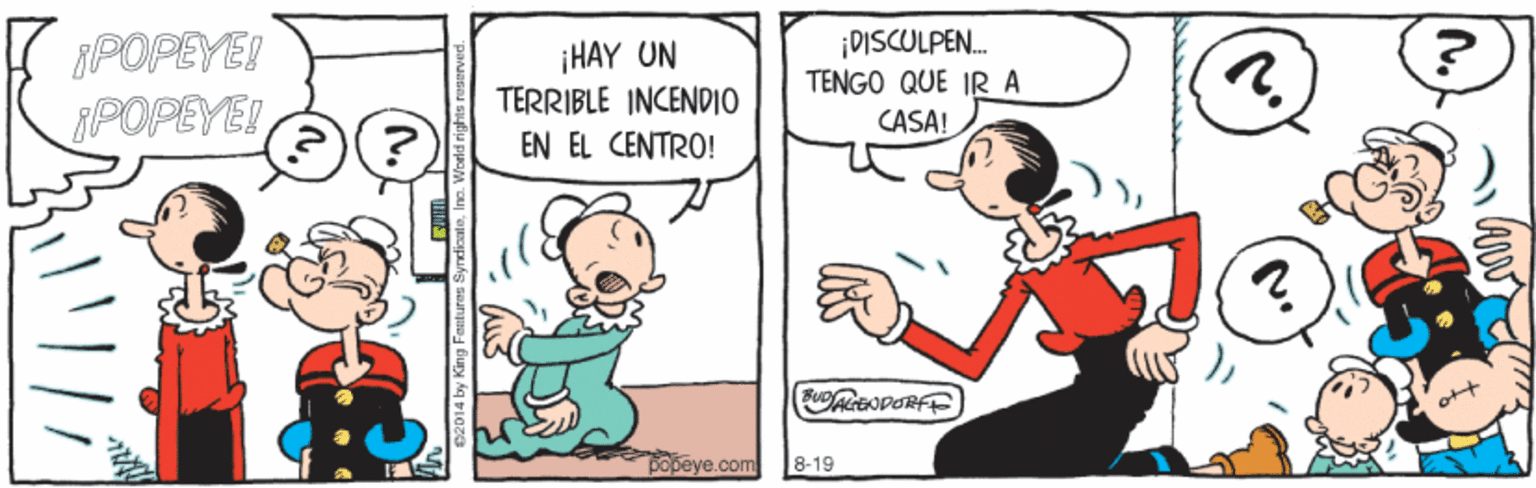Font OCR: POPEYE! POPEYE! ¡HAY UN TERRIBLE INCEND1O DISCULPEN. TENGO QUE IRA CASA! EN EL CENTRO! Dopeye.com 8-19 POPEYE! POPEYE! ¡HAY UN TERRIBLE INCEND1O DISCULPEN. TENGO QUE IRA CASA! EN EL CENTRO! Dopeye.com 8-19