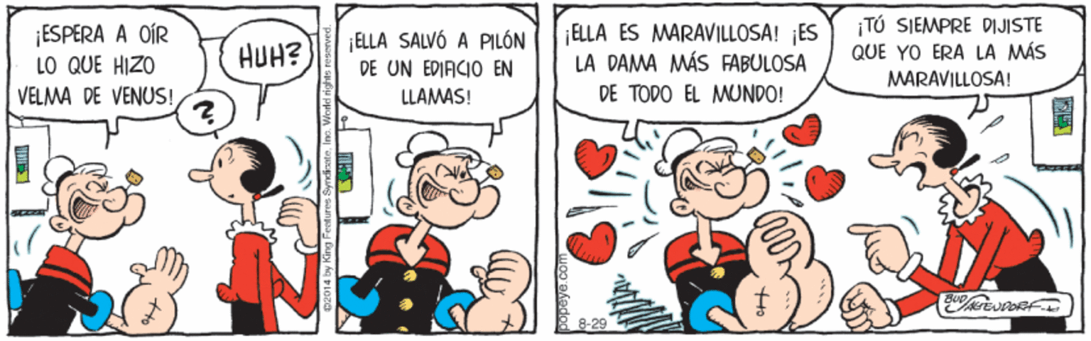 Conversation OCR: ¡ESPERA A OÍR LO QUE HIZO VELMA DE VENUS! ¡ELLA ES MARAVILLOSA! ES LA DAMA MÁS FABULOSA ¡TÚ SIEMPRE DIJISTE QUE YO ERA LA MÁS MARAVILLOSA! ¡ELLA SALVÓ A PILÓN HUH? DE UN EDIACIO EN LLAMAS! DE TODO EL MUNDO! ¡ESPERA A OÍR LO QUE HIZO VELMA DE VENUS! ¡ELLA ES MARAVILLOSA! ES LA DAMA MÁS FABULOSA ¡TÚ SIEMPRE DIJISTE QUE YO ERA LA MÁS MARAVILLOSA! ¡ELLA SALVÓ A PILÓN HUH? DE UN EDIACIO EN LLAMAS! DE TODO EL MUNDO!