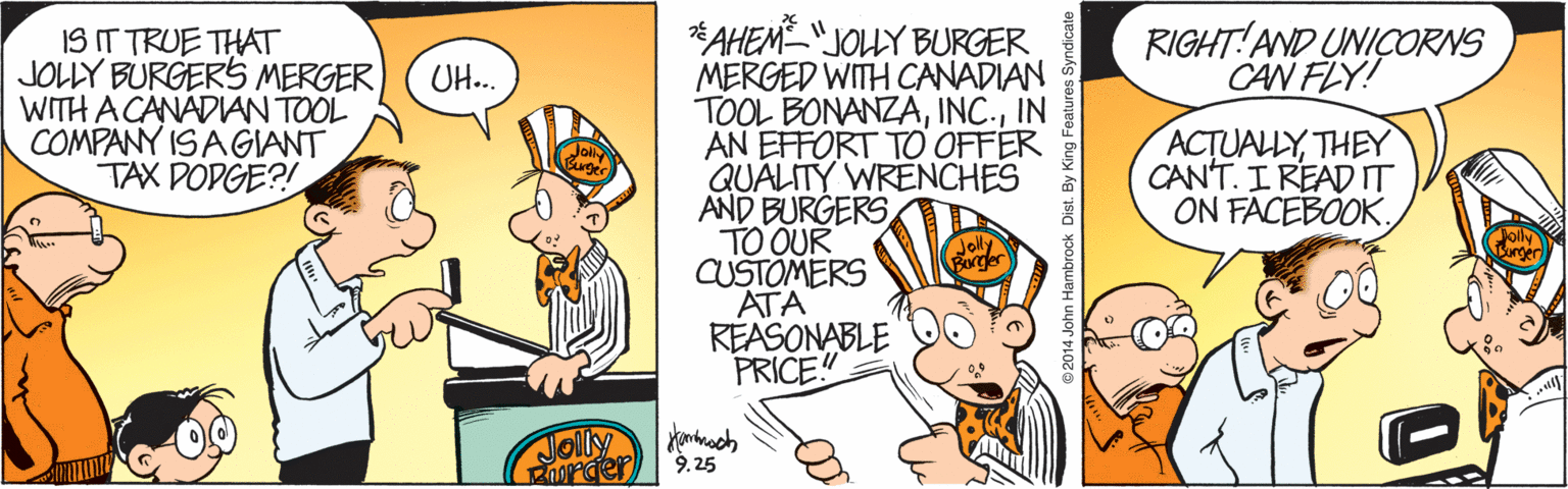 Pleased OCR: *AHEM_"JOLLY BURGER MERGED WITH CANADIAN TOOL BONANZAIN AN EFFORT TO OFFER QUALITY WRENCHES AND BURGERS TO OUR CUSTOMERS ATA REASONABLE PRICE RIGHT!AND UNIÇORNS CAN FLY! IS IT TRUE THAT JOLLY BURGERS MERGER WITH A CANADIAN TOOL COMPANY IS A GIANT TAX POPGE?! UH.. ACTUALLYTHEY CAN'T. I READT ON FACEBOOK. Jolly 9.25 *AHEM_"JOLLY BURGER MERGED WITH CANADIAN TOOL BONANZAIN AN EFFORT TO OFFER QUALITY WRENCHES AND BURGERS TO OUR CUSTOMERS ATA REASONABLE PRICE RIGHT!AND UNIÇORNS CAN FLY! IS IT TRUE THAT JOLLY BURGERS MERGER WITH A CANADIAN TOOL COMPANY IS A GIANT TAX POPGE?! UH.. ACTUALLYTHEY CAN'T. I READT ON FACEBOOK. Jolly 9.25