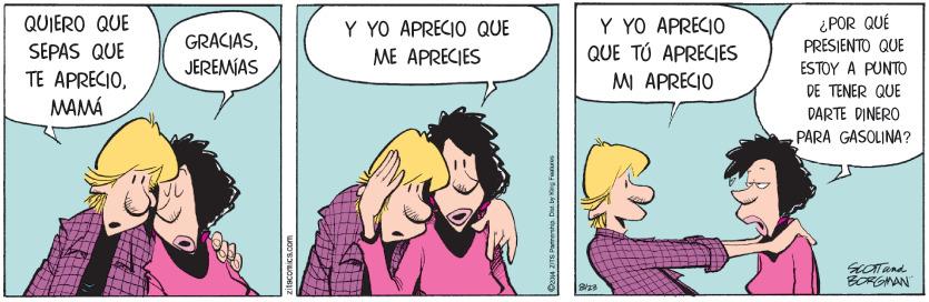 Happy OCR: ¿ POR QUÉ PRESJENTO QUE QUIERO QUE SEPAS QUE TE APRECIOMAMÁ Y YO APRECIO QUE TÚ APRECIES MI APRECIO Y YO APRECIO QUE GRACIASME APRECIES JEREMIAS ESTOY A PUNTO DE TENER QUE DARTE DINERO PARA GASOLINA? SOTand. BORGMAN ¿ POR QUÉ PRESJENTO QUE QUIERO QUE SEPAS QUE TE APRECIOMAMÁ Y YO APRECIO QUE TÚ APRECIES MI APRECIO Y YO APRECIO QUE GRACIASME APRECIES JEREMIAS ESTOY A PUNTO DE TENER QUE DARTE DINERO PARA GASOLINA? SOTand. BORGMAN