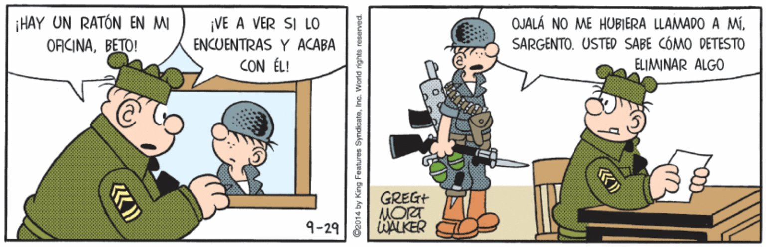 Drawing OCR: ¡HAY UN RATÓN EN MI ¡VE A VER SI LO OJALÁ NO ME HUBIERA LLAMADO A MÍSARGENTO. USTED SABE CÓMO DETESTO OFICINABETO! ENCUENTRAS Y ACABA CON ÉL! ELIMINAR ALGO GREG+ MORT ALKER 9-29 ©2014 by King Features SynidicateInc. Wond nights reserv ¡HAY UN RATÓN EN MI ¡VE A VER SI LO OJALÁ NO ME HUBIERA LLAMADO A MÍSARGENTO. USTED SABE CÓMO DETESTO OFICINABETO! ENCUENTRAS Y ACABA CON ÉL! ELIMINAR ALGO GREG+ MORT ALKER 9-29 ©2014 by King Features SynidicateInc. Wond nights reserv