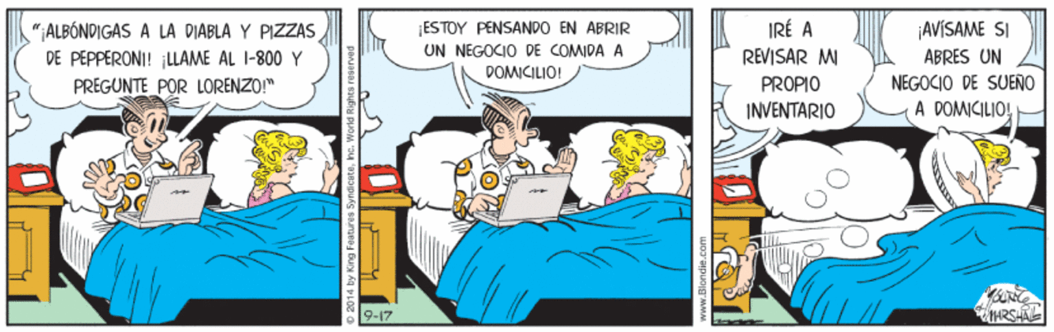 Adaptation OCR: IRÉ A ¡AVÍSAME SI "ALBÓNDIGAS A LA DIABLA Y PIZZAS DE PEPPERONI! ¡LLAME AL 1-800 Y PREGUNTE_POR LORENZO!" ESTOY PENSANDO EN ABRIR UN NEGOCIO DE COMIDA A REVISAR MI PROPIO ABRES UN DOMICILIO! NEGOCIO DE SUENO INVENTARIO A DOMIKILIO! 19-17 HRSHA IRÉ A ¡AVÍSAME SI "ALBÓNDIGAS A LA DIABLA Y PIZZAS DE PEPPERONI! ¡LLAME AL 1-800 Y PREGUNTE_POR LORENZO!" ESTOY PENSANDO EN ABRIR UN NEGOCIO DE COMIDA A REVISAR MI PROPIO ABRES UN DOMICILIO! NEGOCIO DE SUENO INVENTARIO A DOMIKILIO! 19-17 HRSHA