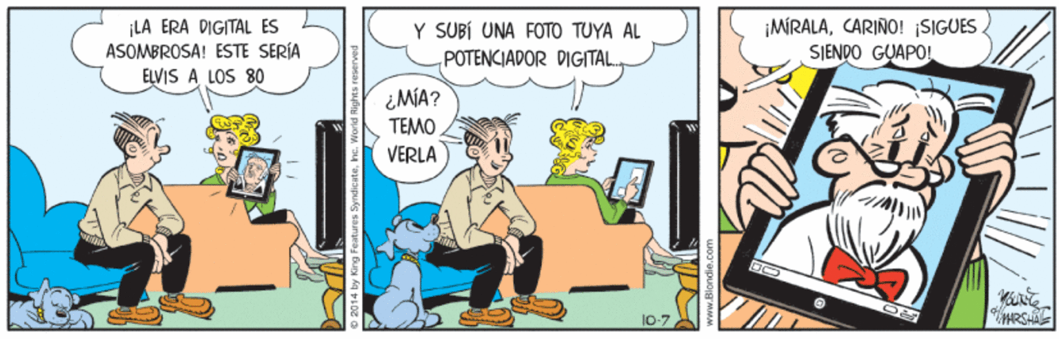 Comics OCR: ¡LA ERA DIGITAL ES ASOMBROSA! ESTE SERÍA ELVIS A LOS 80 Y SUBÍ UNA FOTO TUYA AL POTENCIADOR DIG|TAL. ¡MIRALACARIÑO! SIGUES. SJENDO GYAPO! ¿MA? ???? VERLA l0-7 4 by King Features Syndicatehne ¡LA ERA DIGITAL ES ASOMBROSA! ESTE SERÍA ELVIS A LOS 80 Y SUBÍ UNA FOTO TUYA AL POTENCIADOR DIG|TAL. ¡MIRALACARIÑO! SIGUES. SJENDO GYAPO! ¿MA? ???? VERLA l0-7 4 by King Features Syndicate
