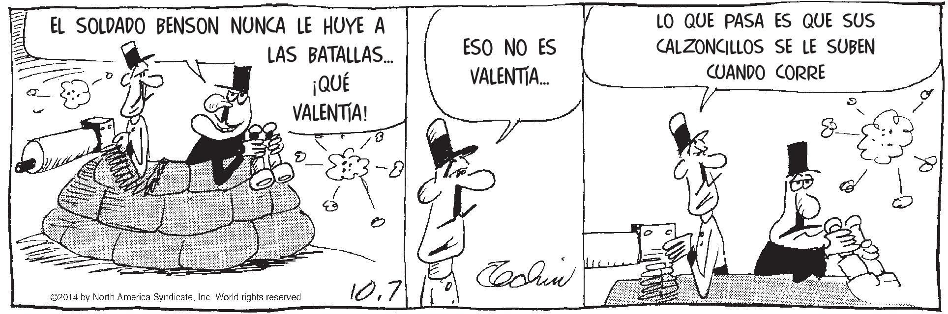 Gesture OCR: EL SOLDADO BENSON NUNCA LE HUYE A LO QUE PASA ES QUE SUS ESO NO ES VALENTIA. SUBEN CALZONCILLOS SE CUANDO CORRE LAS BATALLAS. ¡QUÉ VALENTIA! 10.7 02014 by North America SyndicateInc. World rights raserved. EL SOLDADO BENSON NUNCA LE HUYE A LO QUE PASA ES QUE SUS ESO NO ES VALENTIA. SUBEN CALZONCILLOS SE CUANDO CORRE LAS BATALLAS. ¡QUÉ VALENTIA! 10.7 02014 by North America SyndicateInc. World rights raserved.