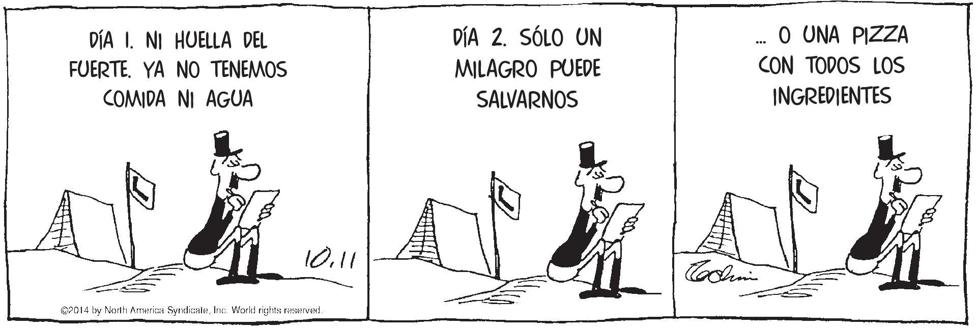 Monochrome OCR: DÍA 2. SÓLO UN O UNA PIZZA CON TODOS LOS DÍA I. NI HUELLA DEL FUERTEYA NO TENEMOS MILAGRO PUEDE COMIDA NI AGUA SALVARNOS INGREDIENTES 10.11 SP014 by North Arrwricaa SyrdicaleInc. World rights reerved. DÍA 2. SÓLO UN O UNA PIZZA CON TODOS LOS DÍA I. NI HUELLA DEL FUERTEYA NO TENEMOS MILAGRO PUEDE COMIDA NI AGUA SALVARNOS INGREDIENTES 10.11 SP014 by North Arrwricaa SyrdicaleInc. World rights reerved.