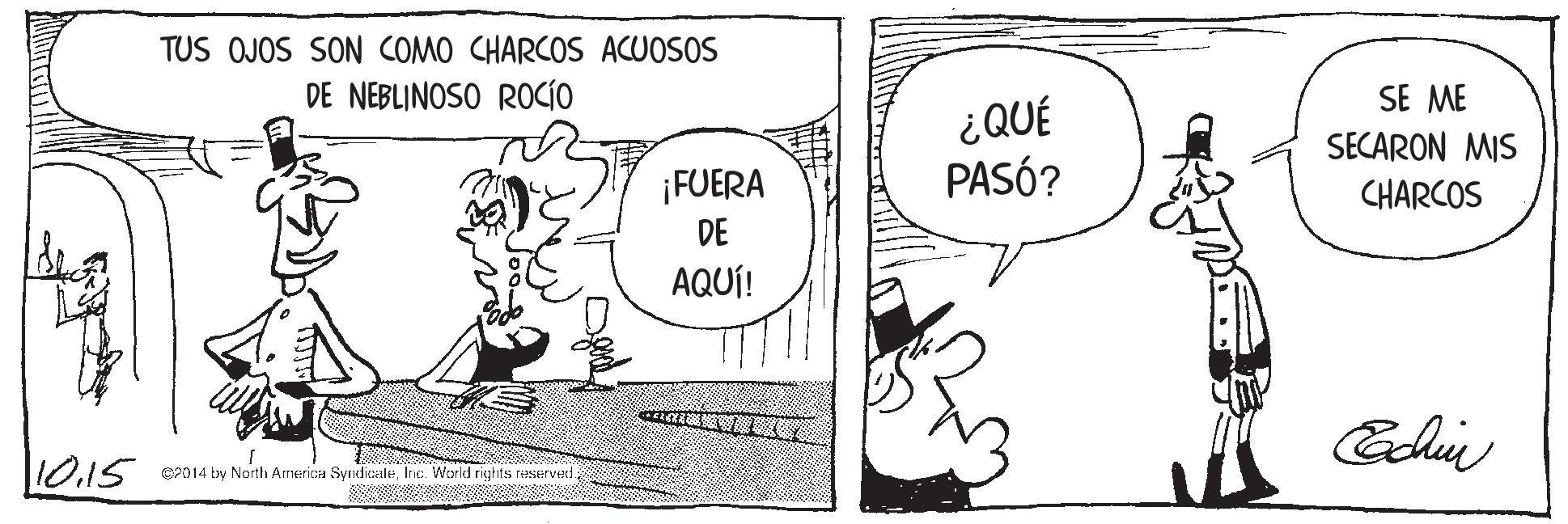Line OCR: TUS OJOS SON COMO CHARCOS ACUOSOS DE NEBLINOSO ROCIO SE ME ¿QUÉ PASÓ? SECARON MIS ¡FUERA CHARCOS DE AQUÍ! OIS CP014 bay North Amenica SyrndealeIne. Werld rights reserved TUS OJOS SON COMO CHARCOS ACUOSOS DE NEBLINOSO ROCIO SE ME ¿QUÉ PASÓ? SECARON MIS ¡FUERA CHARCOS DE AQUÍ! OIS CP014 bay North Amenica SyrndealeIne. Werld rights reserved