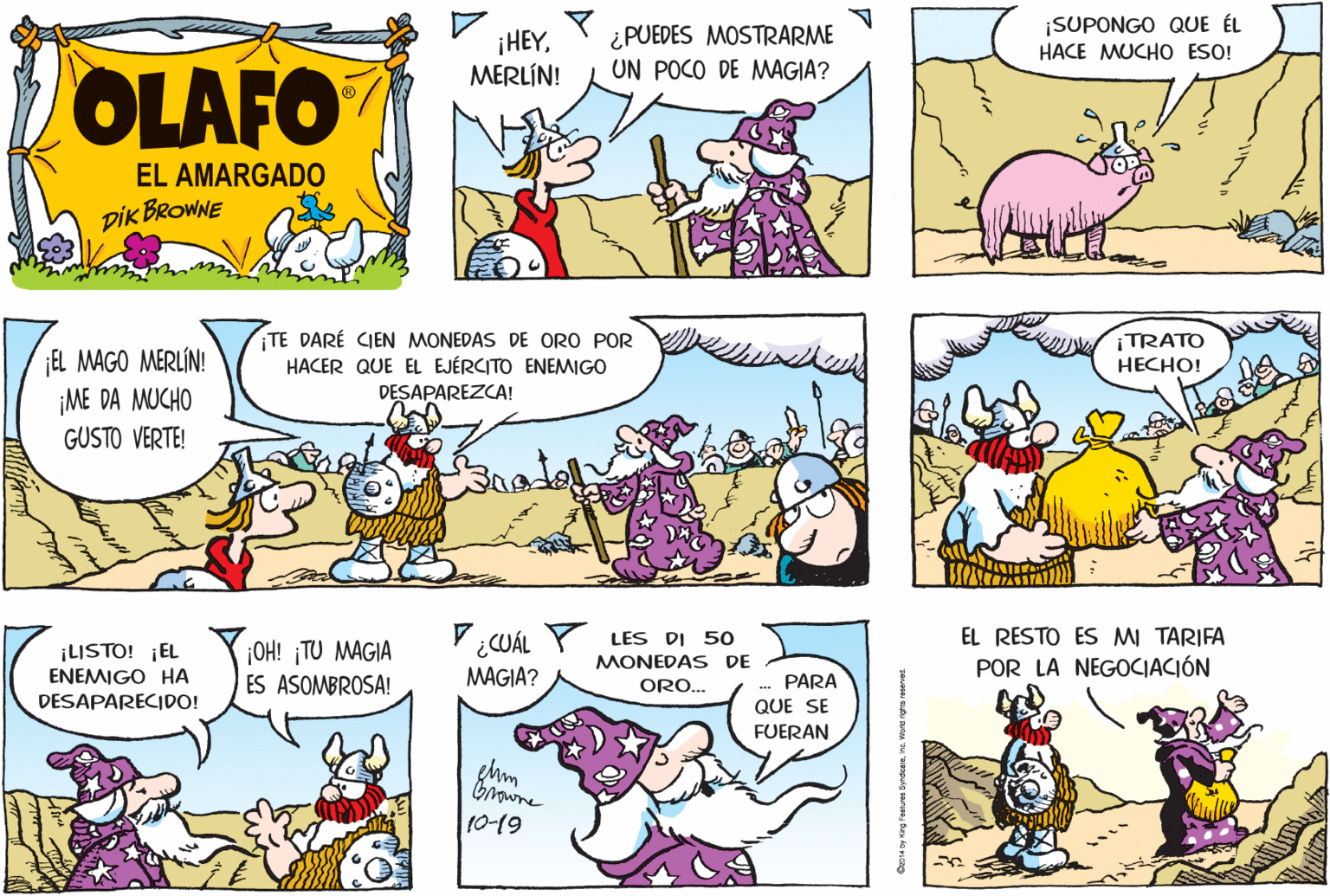 Yellow OCR: ¡HEYMERLÍN! ¿PUEDES MOSTRARME UN POCO DE MMAGIA? ¡SUPONGO QUE ÉL HACE MUCHO ESO! OLAFO EL AMARGADO DIK BROWNE EL MAGO MERLÍN! ¡ME DA MUCHO GUSTO VERTE! TE DARÉ CIEN MONEDAS DE ORO POR HACER QUE EL EJÉRCITO ENEMMIGO DESAPAREZCA! ¡TRATO HECHO! ¿CUÁL MAGIA? EL RESTO ES MI TARIFA POR LA NEGOCIACIÓN LES DI 50 ¡LISTO! ¡EL ENEMIGO HA DESAPARECIDO! ¡OH! ¡TU MAGIA ES ASOMBROSA! MONEDAS DE .. PARA QUE SE ORO... FUERAN ghm browne 10-19 enta by King Foorses Syndeaane Wond rigres ron ¡HEYMERLÍN! ¿PUEDES MOSTRARME UN POCO DE MMAGIA? ¡SUPONGO QUE ÉL HACE MUCHO ESO! OLAFO EL AMARGADO DIK BROWNE EL MAGO MERLÍN! ¡ME DA MUCHO GUSTO VERTE! TE DARÉ CIEN MONEDAS DE ORO POR HACER QUE EL EJÉRCITO ENEMMIGO DESAPAREZCA! ¡TRATO HECHO! ¿CUÁL MAGIA? EL RESTO ES MI TARIFA POR LA NEGOCIACIÓN LES DI 50 ¡LISTO! ¡EL ENEMIGO HA DESAPARECIDO! ¡OH! ¡TU MAGIA ES ASOMBROSA! MONEDAS DE .. PARA QUE SE ORO... FUERAN ghm browne 10-19 enta by King Foorses Syndeaane Wond rigres ron