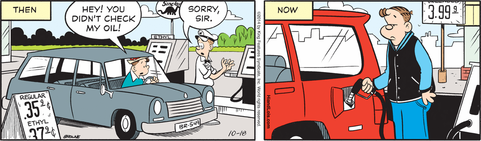 Automotive exterior OCR: THEN Sinclai HEY! YOU DIDN'T CHECK MY OIL! SORRYSIR. NOW 3.994 ETHYL REGULAR 35 ETHYL BR-549 10-18 e. World rights reserved. THEN Sinclai HEY! YOU DIDN'T CHECK MY OIL! SORRYSIR. NOW 3.994 ETHYL REGULAR 35 ETHYL BR-549 10-18 e. World rights reserved.