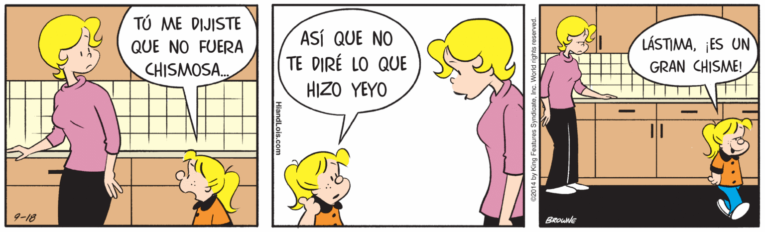 Gesture OCR: TÚ ME DIJISTE ASÍ QUE NO TE DIRÉ LO QUE HIZO YEYO LÁSTIMA¡ES UN GRAN CHISME! QUE NO FUERA CHISMOSA. 9-18 BROUNE 14 by King Featu HiandLois.com TÚ ME DIJISTE ASÍ QUE NO TE DIRÉ LO QUE HIZO YEYO LÁSTIMA¡ES UN GRAN CHISME! QUE NO FUERA CHISMOSA. 9-18 BROUNE 14 by King Featu HiandLois.com