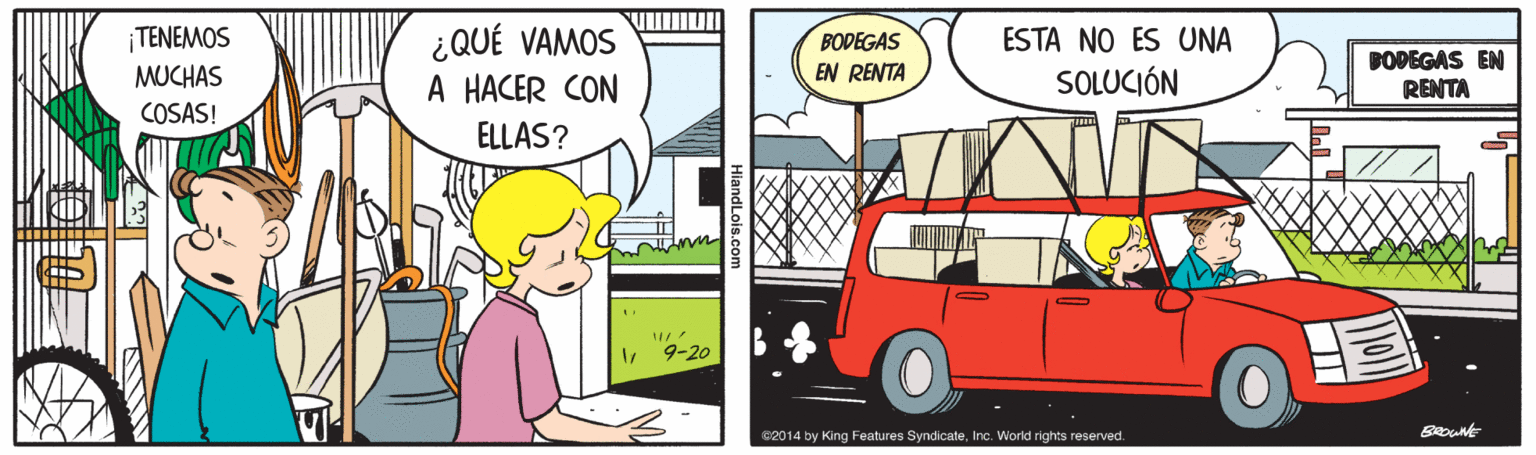 Car OCR: ¿QUÉ VAMOS A HACER CON ELLAS? ESTA NO ES UNA SOLUCIÓN TENEMOS BODEGAS BODEGAS EN RENTA MUCHAS EN RENTA COSAS! 9-20 2014 by King Features SyndicateInc. World rights reserved. ¿QUÉ VAMOS A HACER CON ELLAS? ESTA NO ES UNA SOLUCIÓN TENEMOS BODEGAS BODEGAS EN RENTA MUCHAS EN RENTA COSAS! 9-20 2014 by King Features SyndicateInc. World rights reserved.