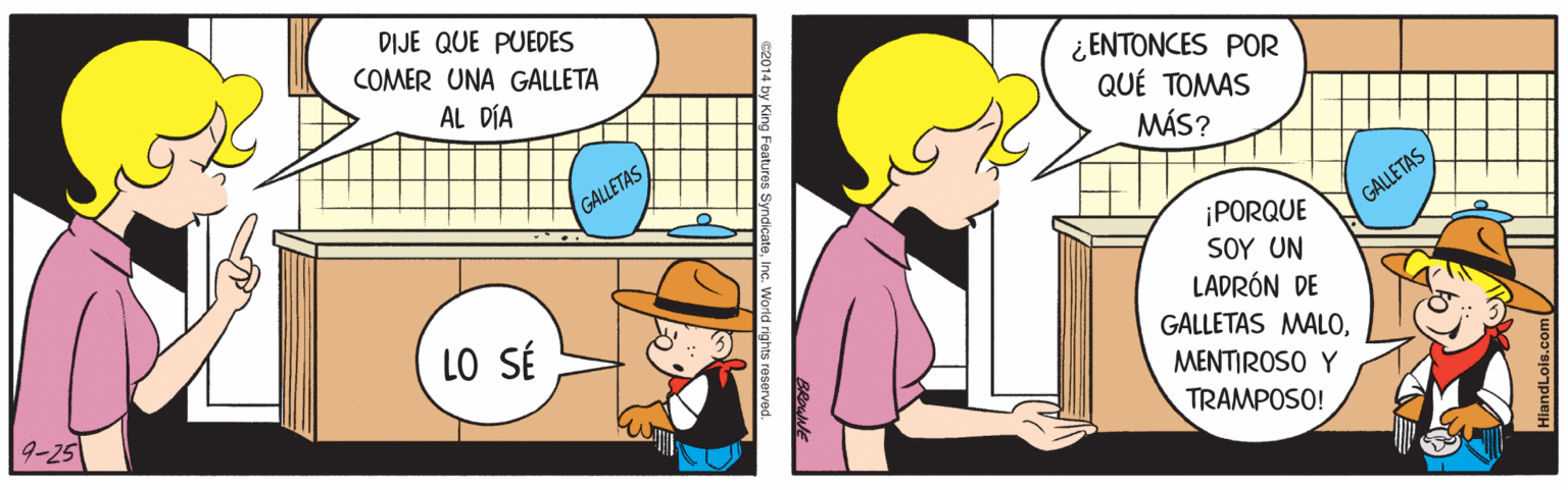 Art OCR: DIJE QUE PUEDES COMER UNA GALLETA ¿ ENTONCES POR QUÉ TOMAS MÁS? AL DÍA GALLETAS GALLETAS ¡PORQUE SOY UN LADRÓN DE GALLETAS MALOLO SÉ 9-25 MENTIROSO Y TRAMPOSO! DIJE QUE PUEDES COMER UNA GALLETA ¿ ENTONCES POR QUÉ TOMAS MÁS? AL DÍA GALLETAS GALLETAS ¡PORQUE SOY UN LADRÓN DE GALLETAS MALOLO SÉ 9-25 MENTIROSO Y TRAMPOSO!