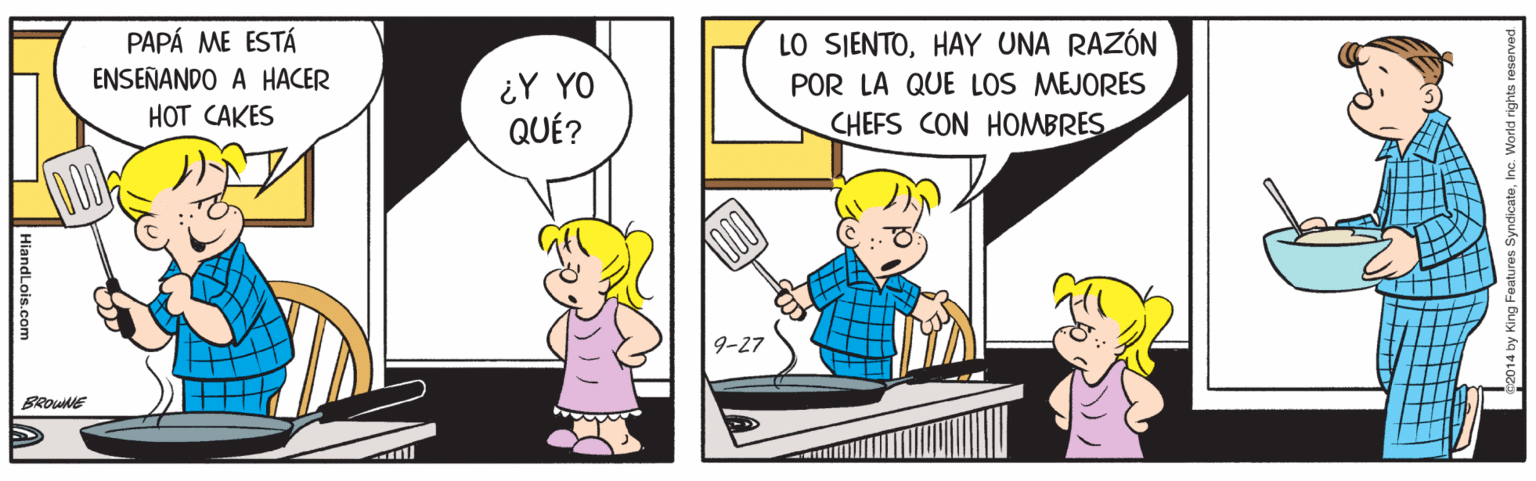 Finger OCR: PAPÁ ME ESTÁ ENSEÑANDO A HACER HOT CAKES ¿Y YO QUÉ? LO SIENTOHAY UNA RAZÓN POR LA QUE LOS MEJORES CHEFS CON HOMBRES 9-27 BROUME HiandLois.com PAPÁ ME ESTÁ ENSEÑANDO A HACER HOT CAKES ¿Y YO QUÉ? LO SIENTOHAY UNA RAZÓN POR LA QUE LOS MEJORES CHEFS CON HOMBRES 9-27 BROUME HiandLois.com