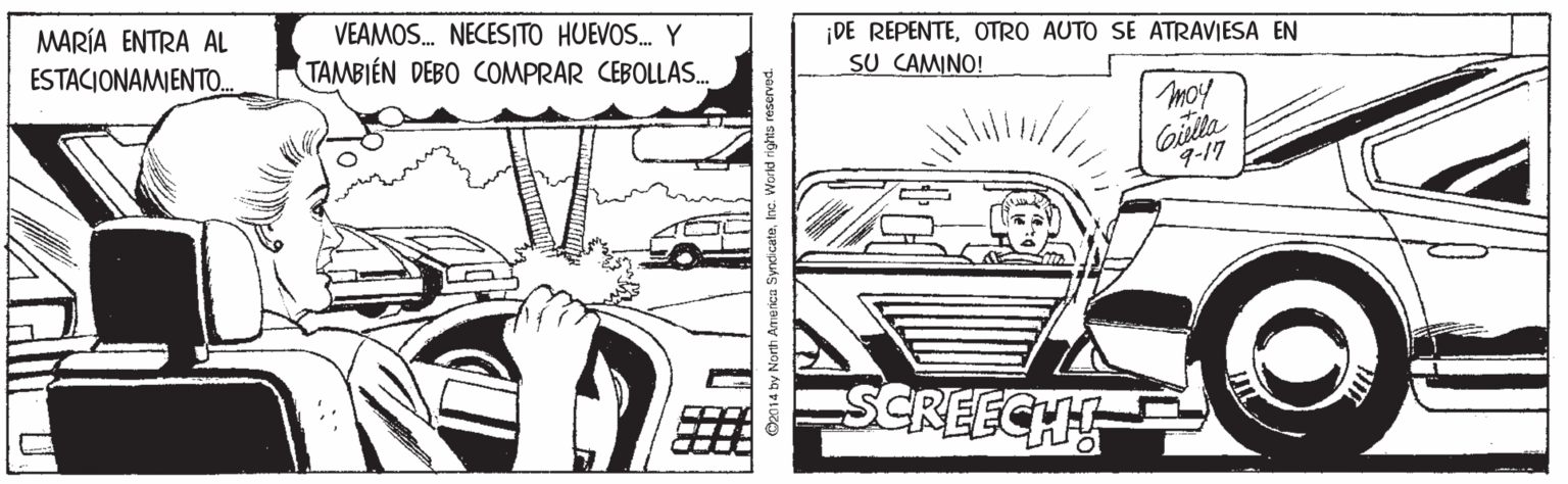 Rectangle OCR: MARÍA ENTRA AL VEAMOS. NECES[TO HUEVOS. Y TAMBIÉN DEBO COMPRAR CEBOLLAS. DE REPENTEOTRO AUTO SE ATRAVIESA EN SU CAMINO! ESTACIONA??????. moy Gilla 9-17 SCREECH D2014 by North Amença S MARÍA ENTRA AL VEAMOS. NECES[TO HUEVOS. Y TAMBIÉN DEBO COMPRAR CEBOLLAS. DE REPENTEOTRO AUTO SE ATRAVIESA EN SU CAMINO! ESTACIONA??????. moy Gilla 9-17 SCREECH D2014 by North Amença S