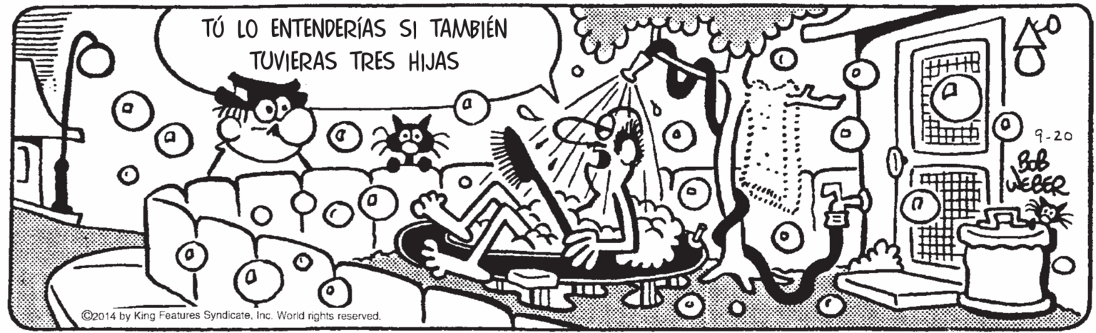 Pattern OCR: TÚ LO ENTENDERÍAS SI TAMBIÉN TUVIERAS TRES HIJAS 9-20 Bob ©2014 by King Features SyndicateInc. World rights reserved. TÚ LO ENTENDERÍAS SI TAMBIÉN TUVIERAS TRES HIJAS 9-20 Bob ©2014 by King Features SyndicateInc. World rights reserved.