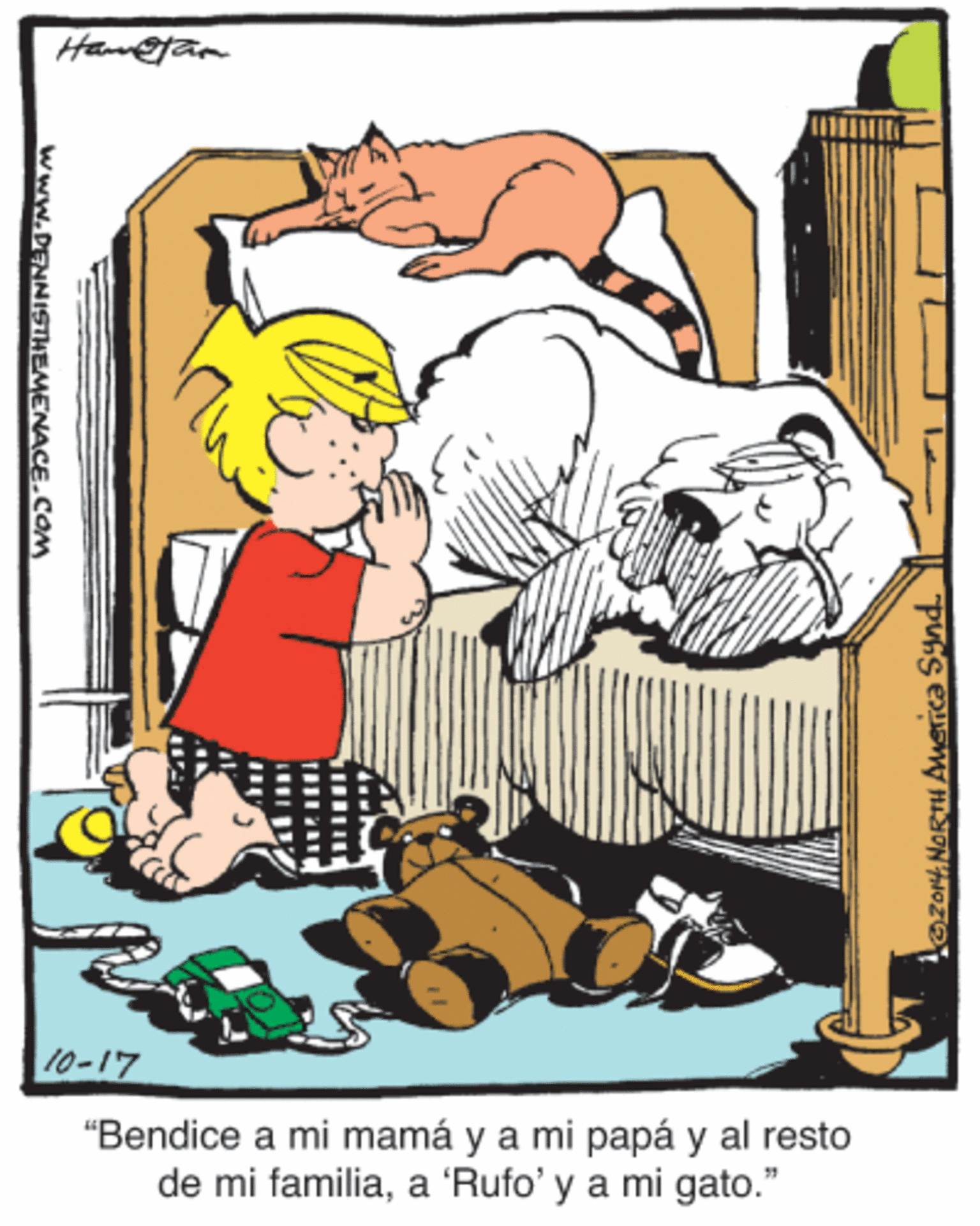 Line OCR: Haejan 10-17 "Bendice a mi mamá y a mi papá y al resto de mi familiaa 'Rufo' y a mi gato." 1ozon NORTH Auerica Synd. www.DENNISTHEMENACE.COM Haejan 10-17 "Bendice a mi mamá y a mi papá y al resto de mi familiaa 'Rufo' y a mi gato." 1ozon NORTH Auerica Synd. www.DENNISTHEMENACE.COM