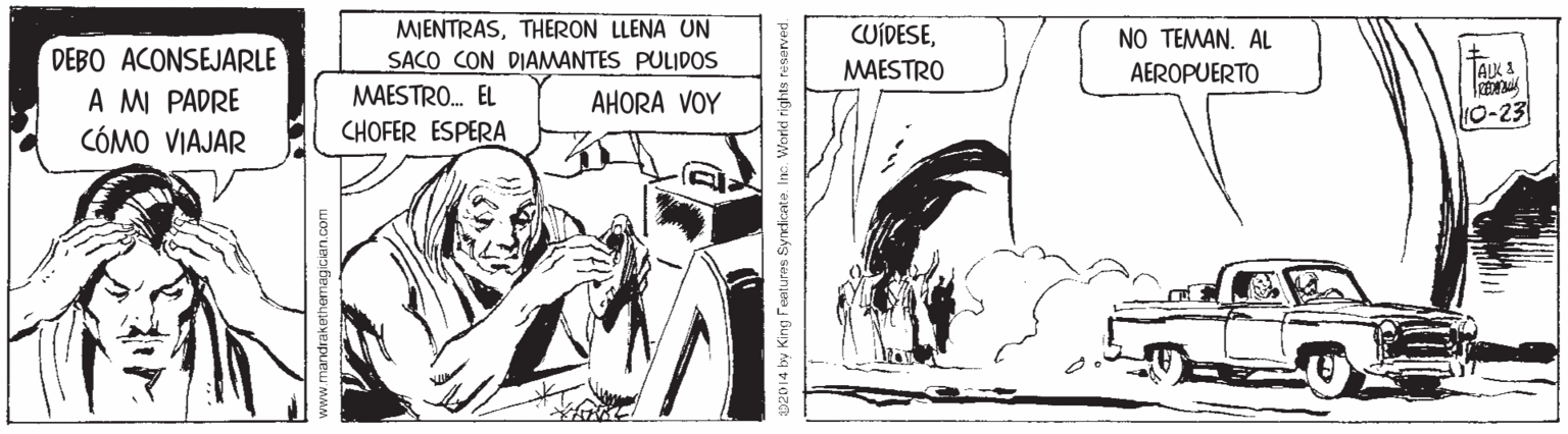 Comic book OCR: MIENTRASTHERON LLENA UN CUÍDESENO TEMAN. AL DEBO ACONSEJARLE A M PADRE CÓMO VIAJAR SACO CON DIAMANTES PULIDOS MAESTRO AEROPUERTO MAESTRO. EL AHORA VOY 10-23 CHOFER ESPERA MIENTRASTHERON LLENA UN CUÍDESENO TEMAN. AL DEBO ACONSEJARLE A M PADRE CÓMO VIAJAR SACO CON DIAMANTES PULIDOS MAESTRO AEROPUERTO MAESTRO. EL AHORA VOY 10-23 CHOFER ESPERA