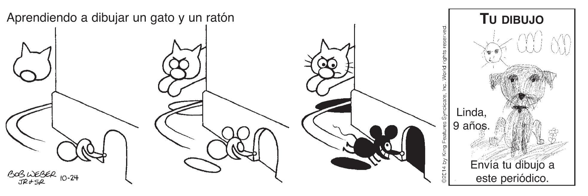 Small to medium-sized cats OCR: Aprendiendo a dibujar un gato y un ratón TU DIBUJO Linda9 años. BaB WEBER JR+SR Envía tu dibujo a este periódico. 10-24 Aprendiendo a dibujar un gato y un ratón TU DIBUJO Linda9 años. BaB WEBER JR+SR Envía tu dibujo a este periódico. 10-24