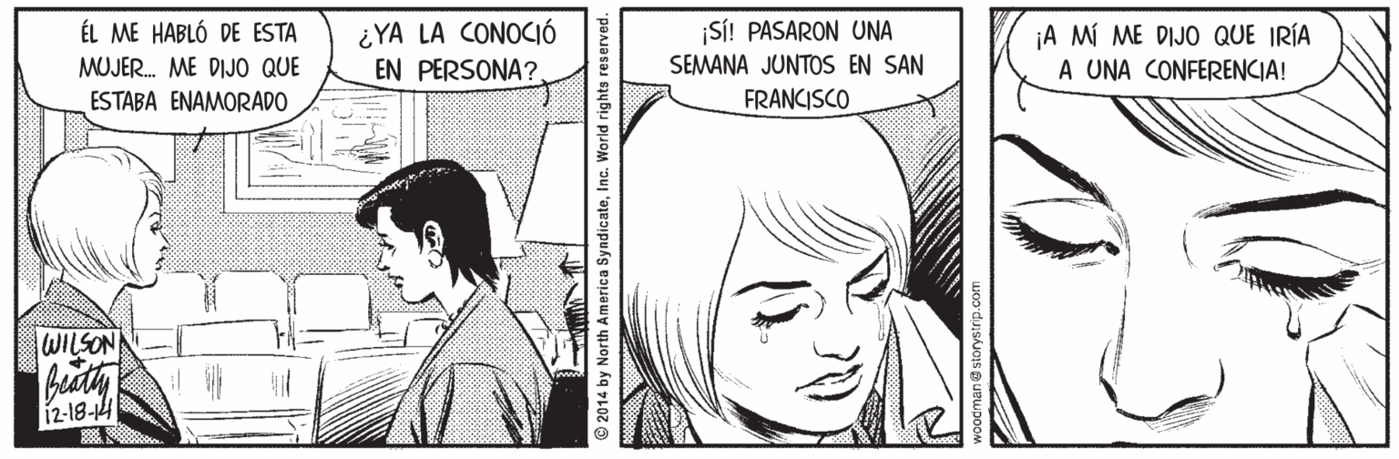 Organ OCR: ¿YA LA CONOCIÓ EN PERSONA? SÍ! PASARON UNA SEMANA JUNTOS EN SAN ÉL ME HABLÓ DE ESTA ¡A MÍ ME DIJO QUE IRÍA A UNA CONFERENCIA! MUJER. ME DIJO QUE ESTABA ENAMORADO FRANCISCO WILSON 12-18-14 © 2014 by North America SyndicateInc. World rights reserved. ¿YA LA CONOCIÓ EN PERSONA? SÍ! PASARON UNA SEMANA JUNTOS EN SAN ÉL ME HABLÓ DE ESTA ¡A MÍ ME DIJO QUE IRÍA A UNA CONFERENCIA! MUJER. ME DIJO QUE ESTABA ENAMORADO FRANCISCO WILSON 12-18-14 © 2014 by North America SyndicateInc. World rights reserved.