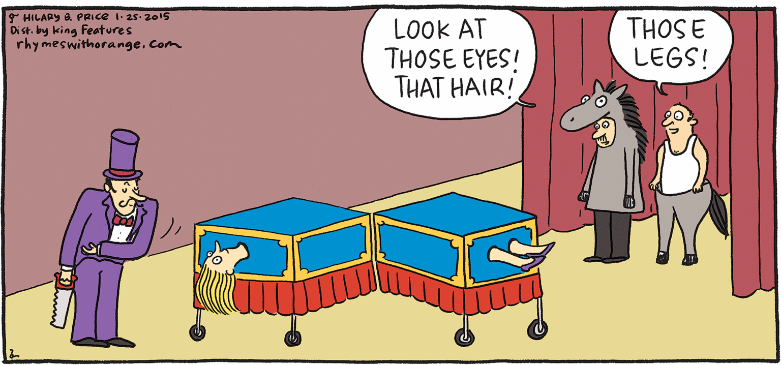 Conversation OCR: THOS E LEGS! * HILARY A PRICE I. 25. 2015 Di st. Iby king Features rhy meswithorange.Com LOOK AT THOSE EYES! THAT HAIR! PULPY Rhymes with Orange HILARY B. PRIce THOS E LEGS! * HILARY A PRICE I. 25. 2015 Di st. Iby king Features rhy meswithorange.Com LOOK AT THOSE EYES! THAT HAIR! PULPY Rhymes with Orange HILARY B. PRIce
