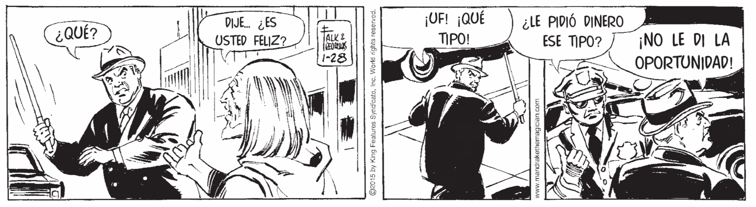 Drawing OCR: ¿QUÉ? DIJE. ¿ES USTED FELIZ? ¡UF! ¡QUÉ ???! ¿LE PIDIÓ DINERO ESE TIPO? ¡NO LE DI LA OPORTUNIDAD! ALK 2 1-28 ¿QUÉ? DIJE. ¿ES USTED FELIZ? ¡UF! ¡QUÉ ???! ¿LE PIDIÓ DINERO ESE TIPO? ¡NO LE DI LA OPORTUNIDAD! ALK 2 1-28